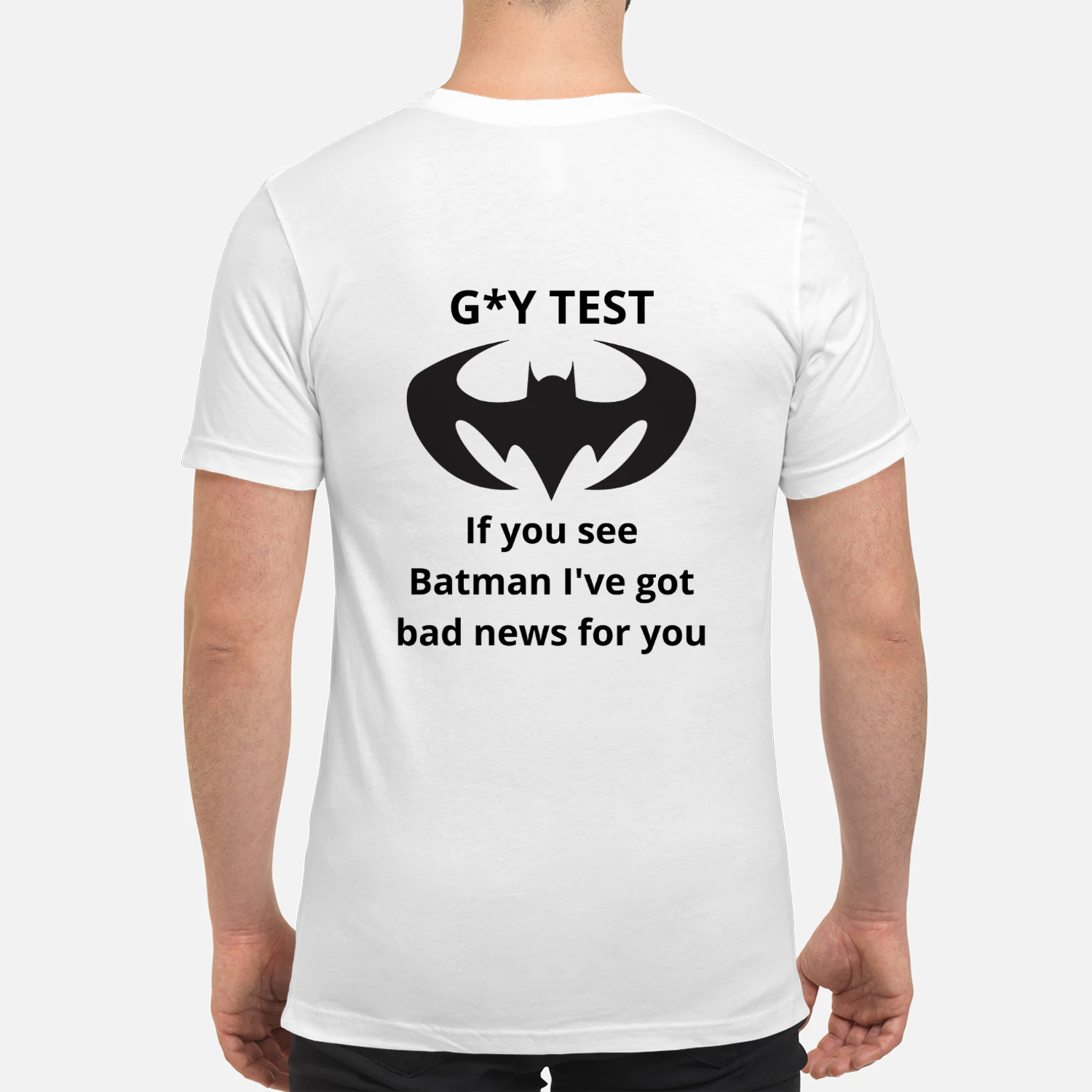Guy test If you see Batman I've got bad news for you - Funny tee