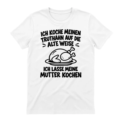 Lustiges Truthahn T-Shirt – Mutter kocht