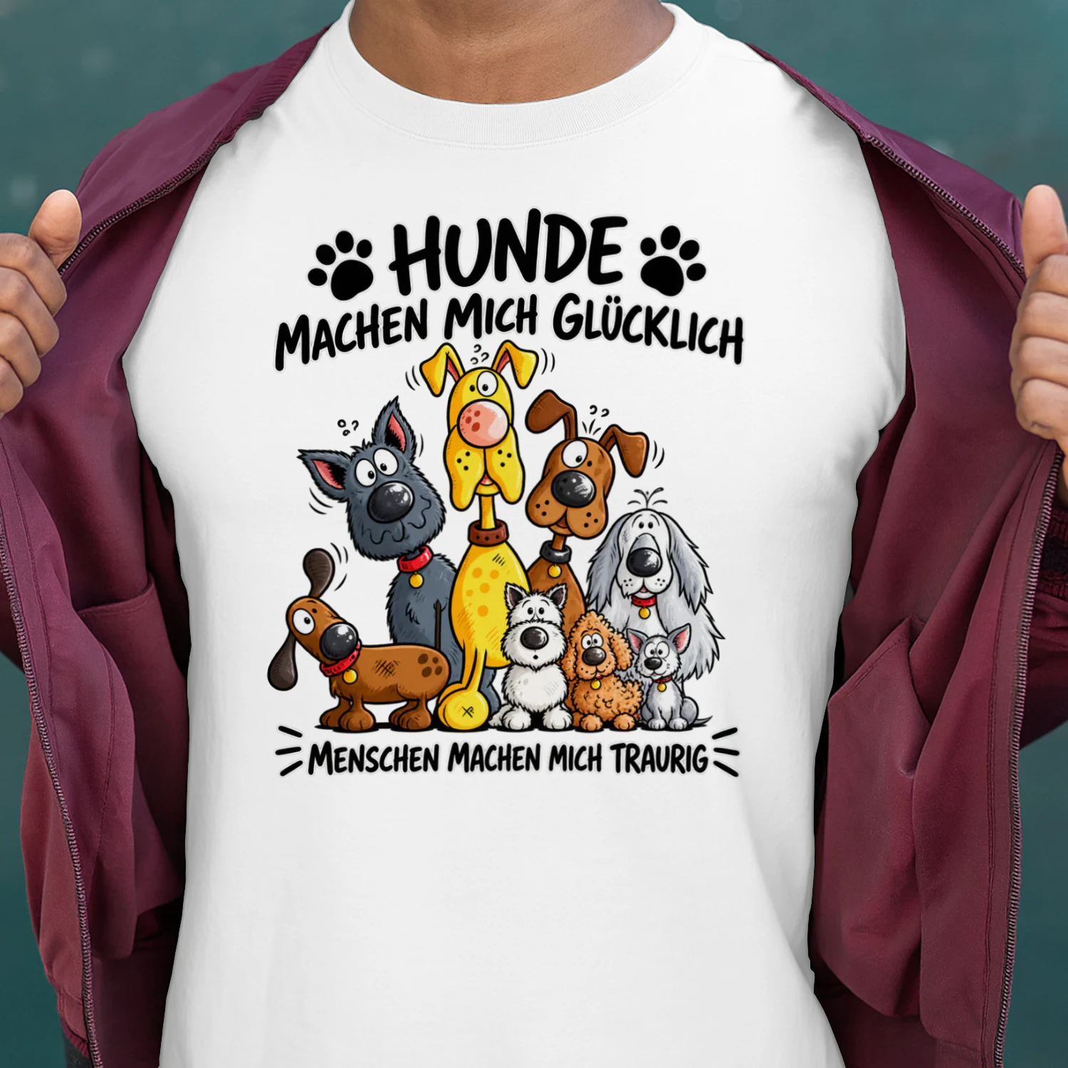 Hunde Machen Mich Glücklich – Menschen Machen Mich Traurig