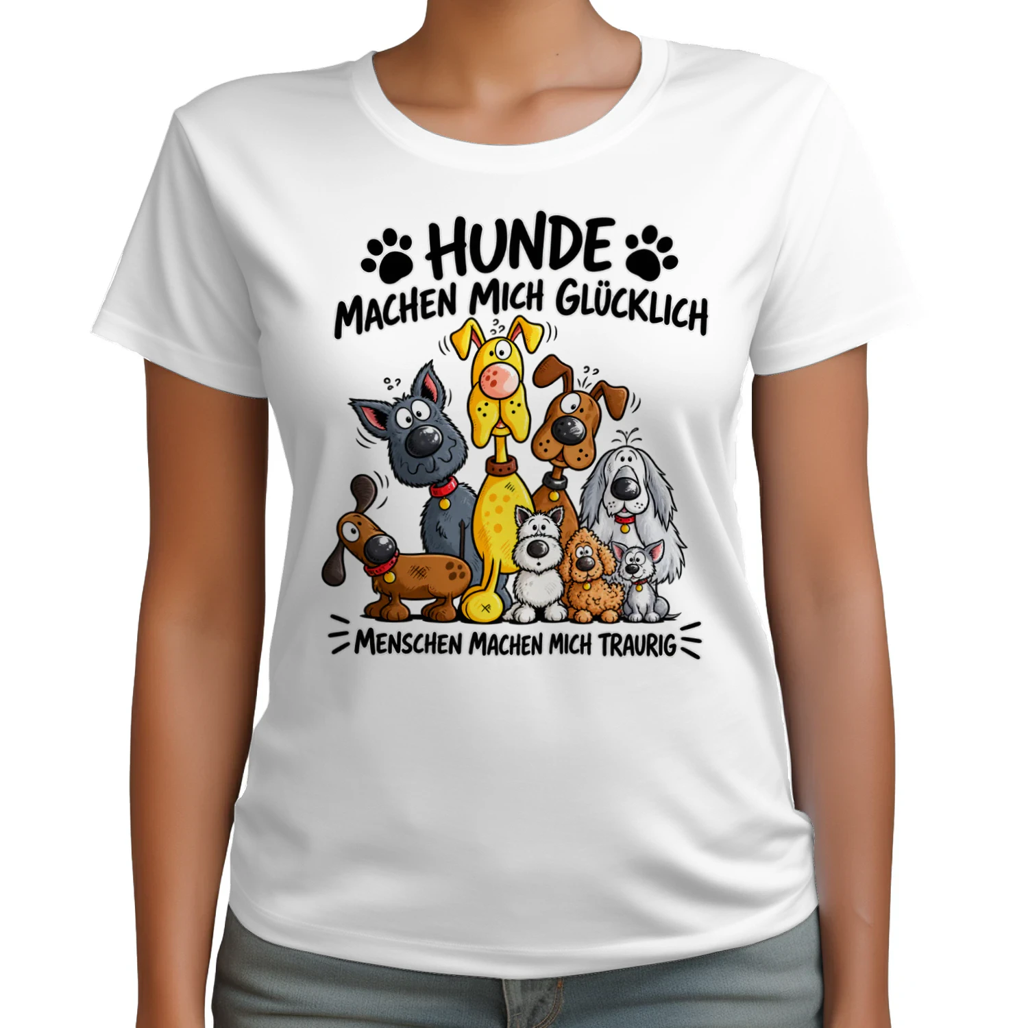 Hunde Machen Mich Glücklich – Menschen Machen Mich Traurig