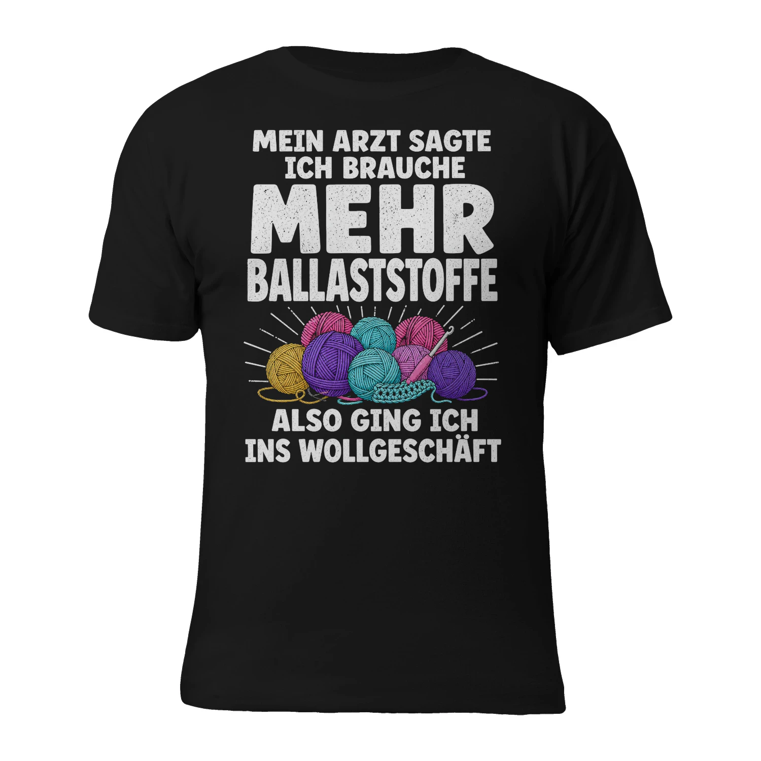 MEIN ARZT SAGTE ICH BRAUCHE MEHR BALLASTSTOFFE! - Limitierte Auflage