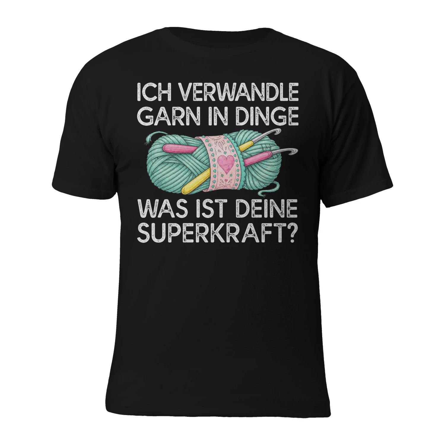 ICH VERWANDLE GARN IN DINGE WAS IST DEINE SUPERKRAFT?! - Limitierte Auflage