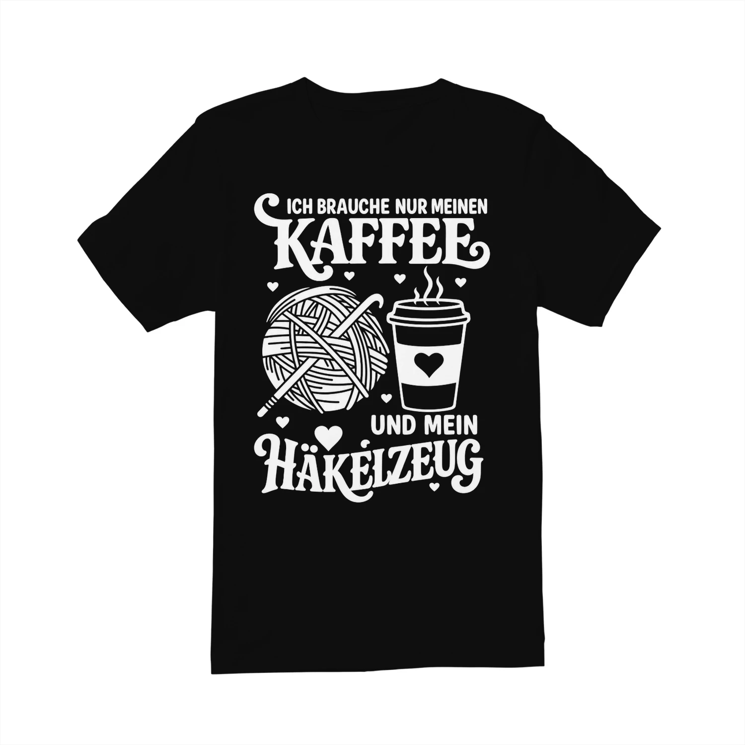 ICH BRAUCHE NUR MEINEN KAFFEE UND MEIN HÄKELZEUG! - Limitierte Auflage