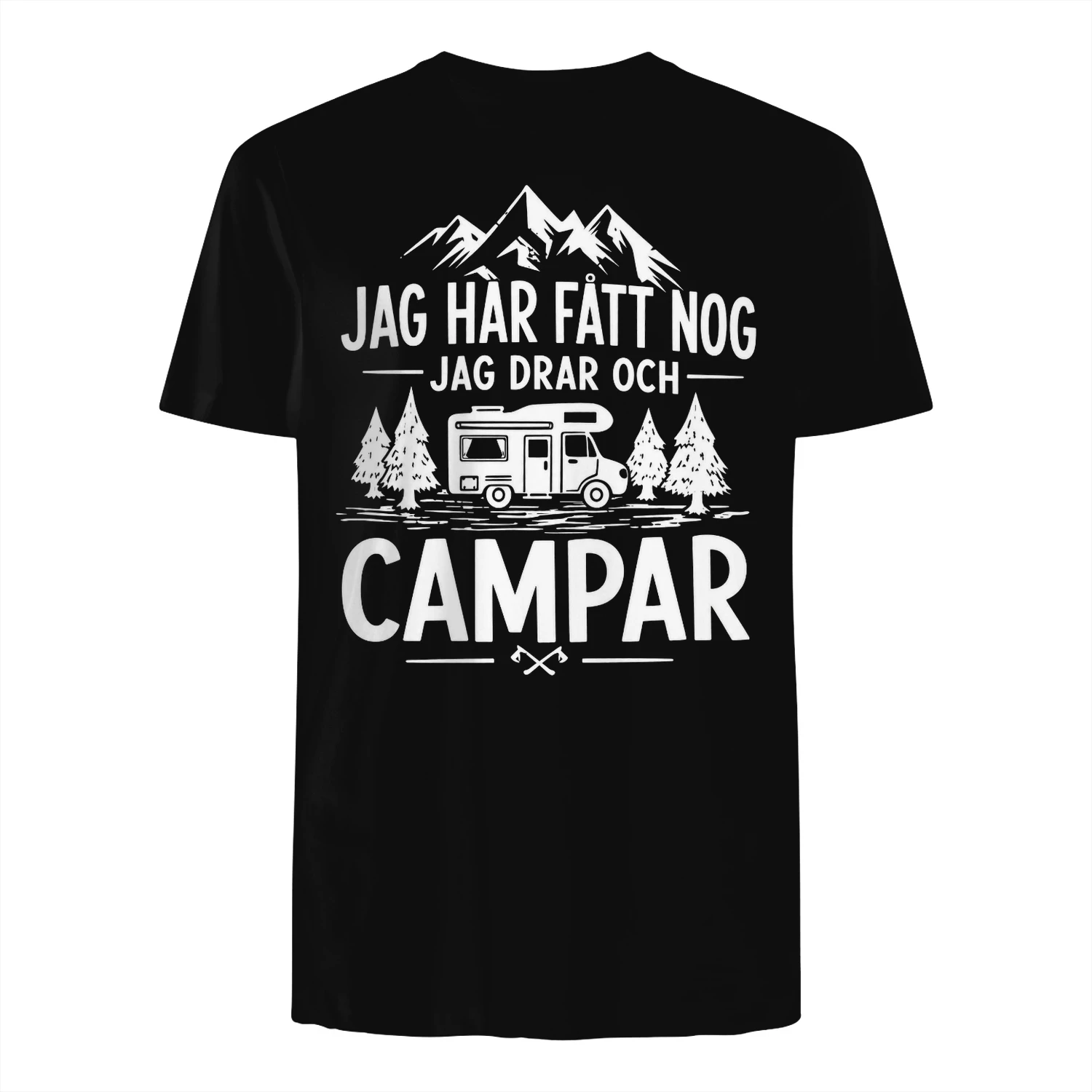 JAG HAR FÅTT NOG JAG DRAR OCH CAMPAR! - Begränsad Upplaga
