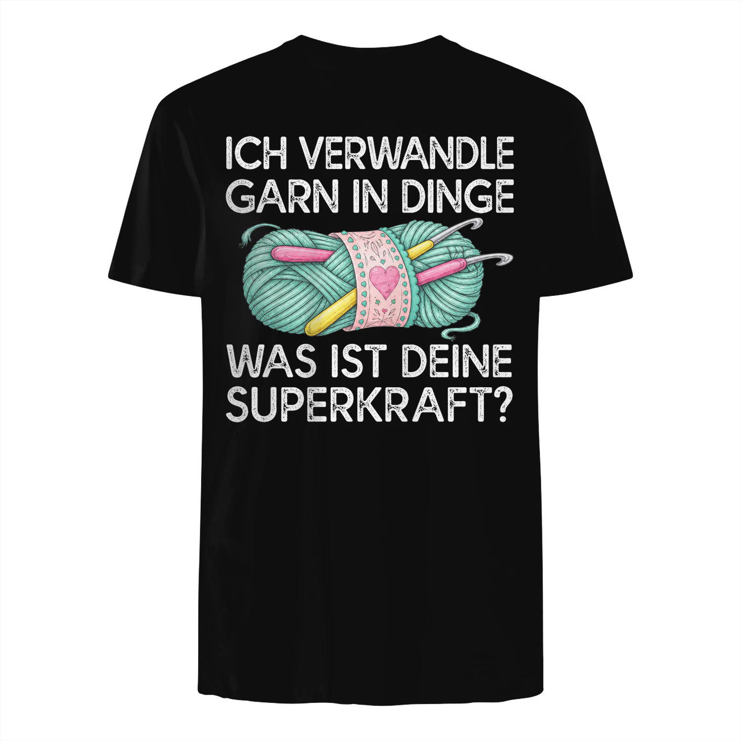 ICH VERWANDLE GARN IN DINGE WAS IST DEINE SUPERKRAFT?! - Limitierte Auflage