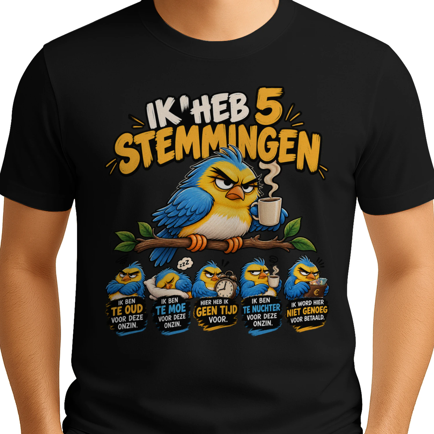 🐦 Ik Heb 5 Stemmingen 😂 | Grappige Hoodie & T-Shirt voor Echte Koffieliefhebbers ☕