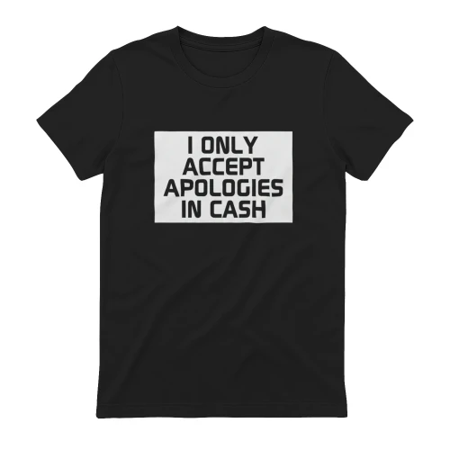 I Only Accept Apologies in CASH 