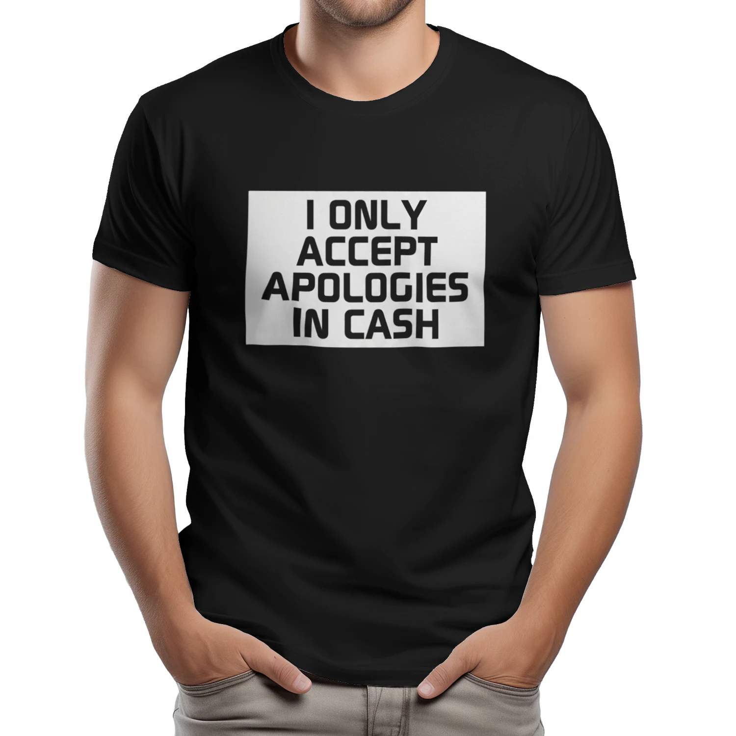 Classic Men's T-shirt - I Only Accept Apologies in CA$H 