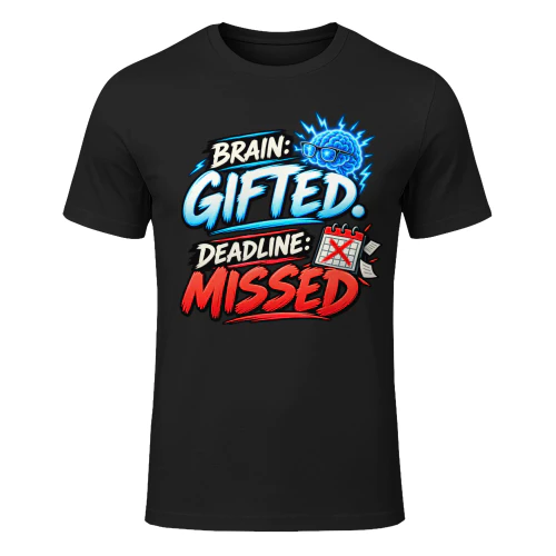 Brain Gifted Deadline Missed