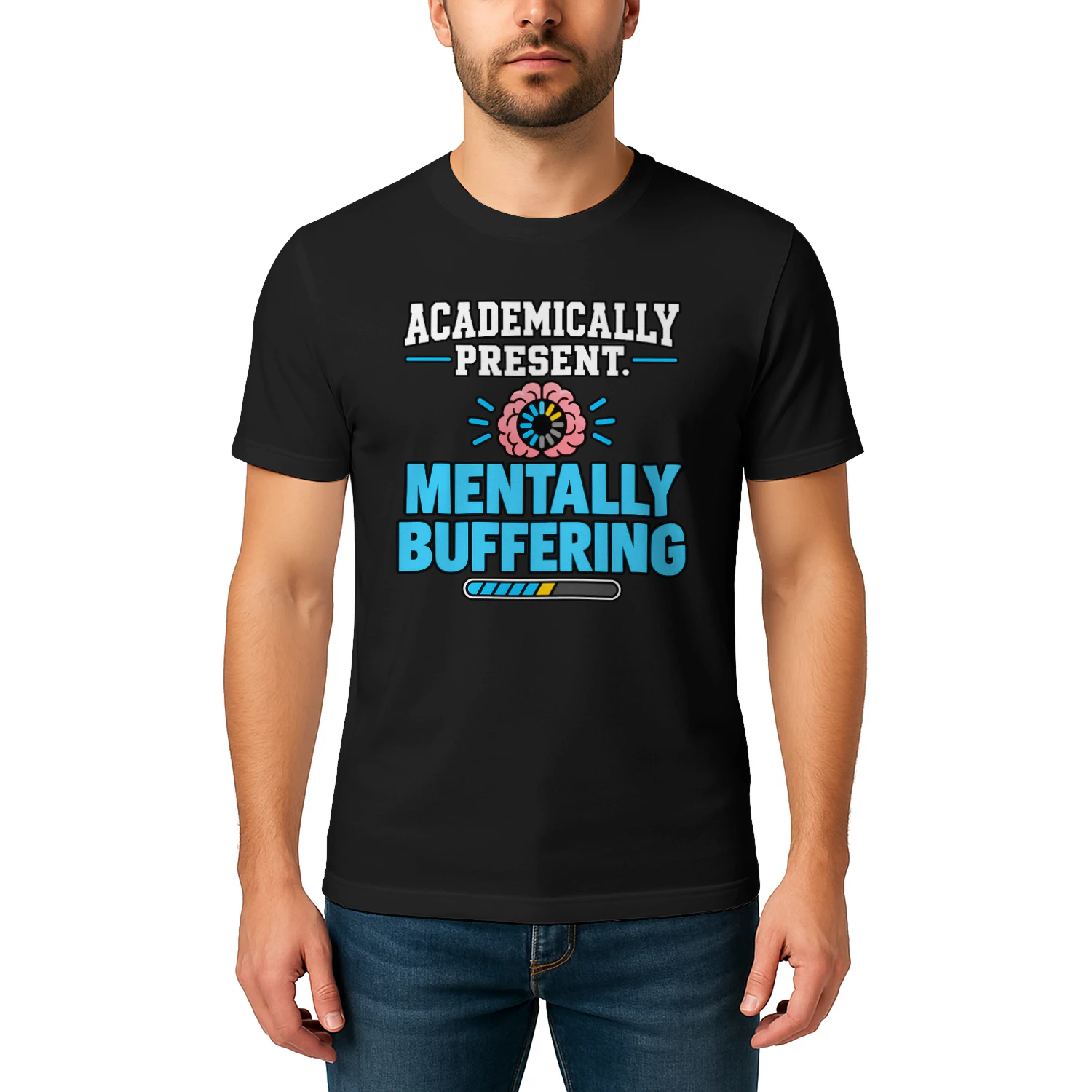 T-shirt | Academically Present Mentally Buffering – Funny Student Humor