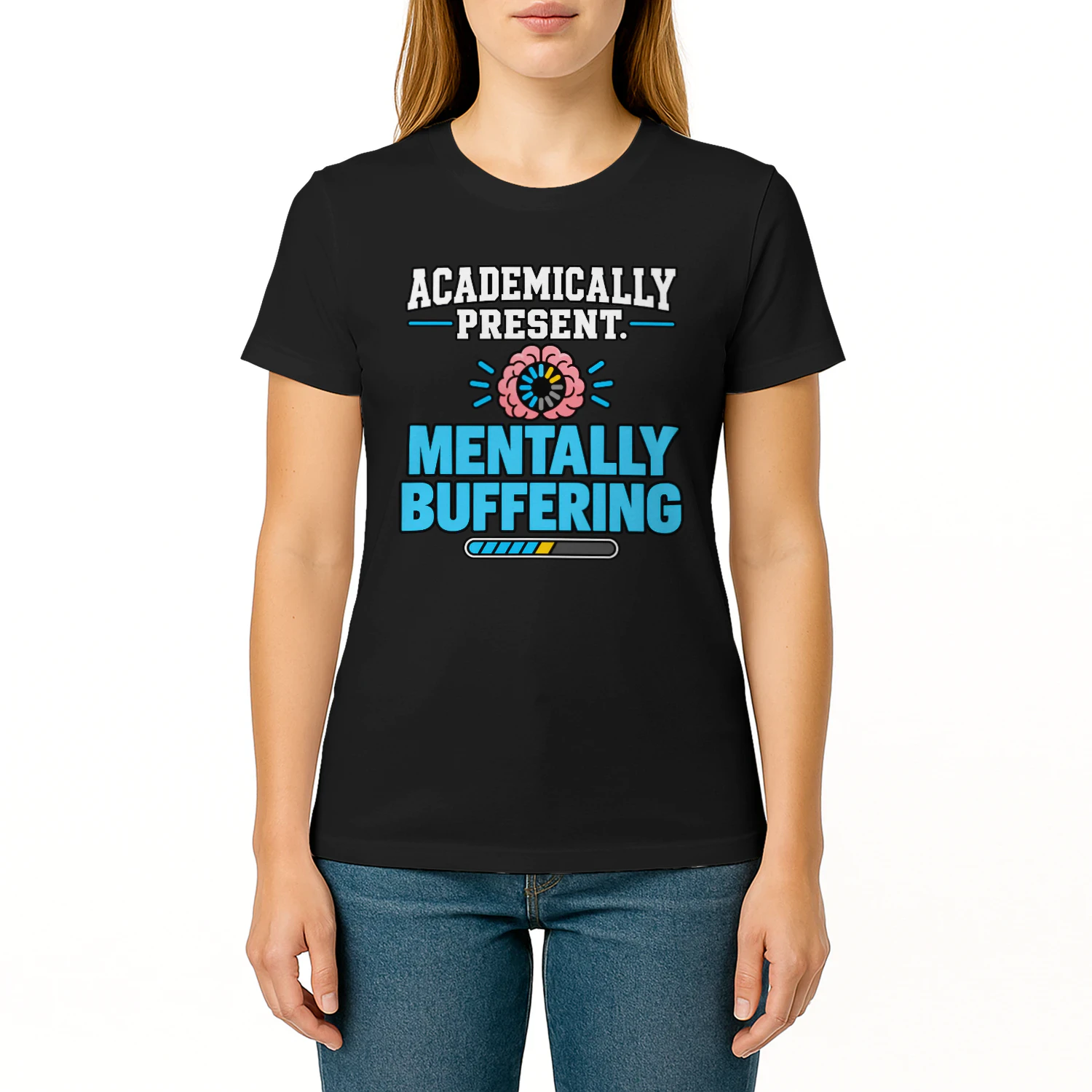 T-shirt | Academically Present Mentally Buffering – Funny Student Humor