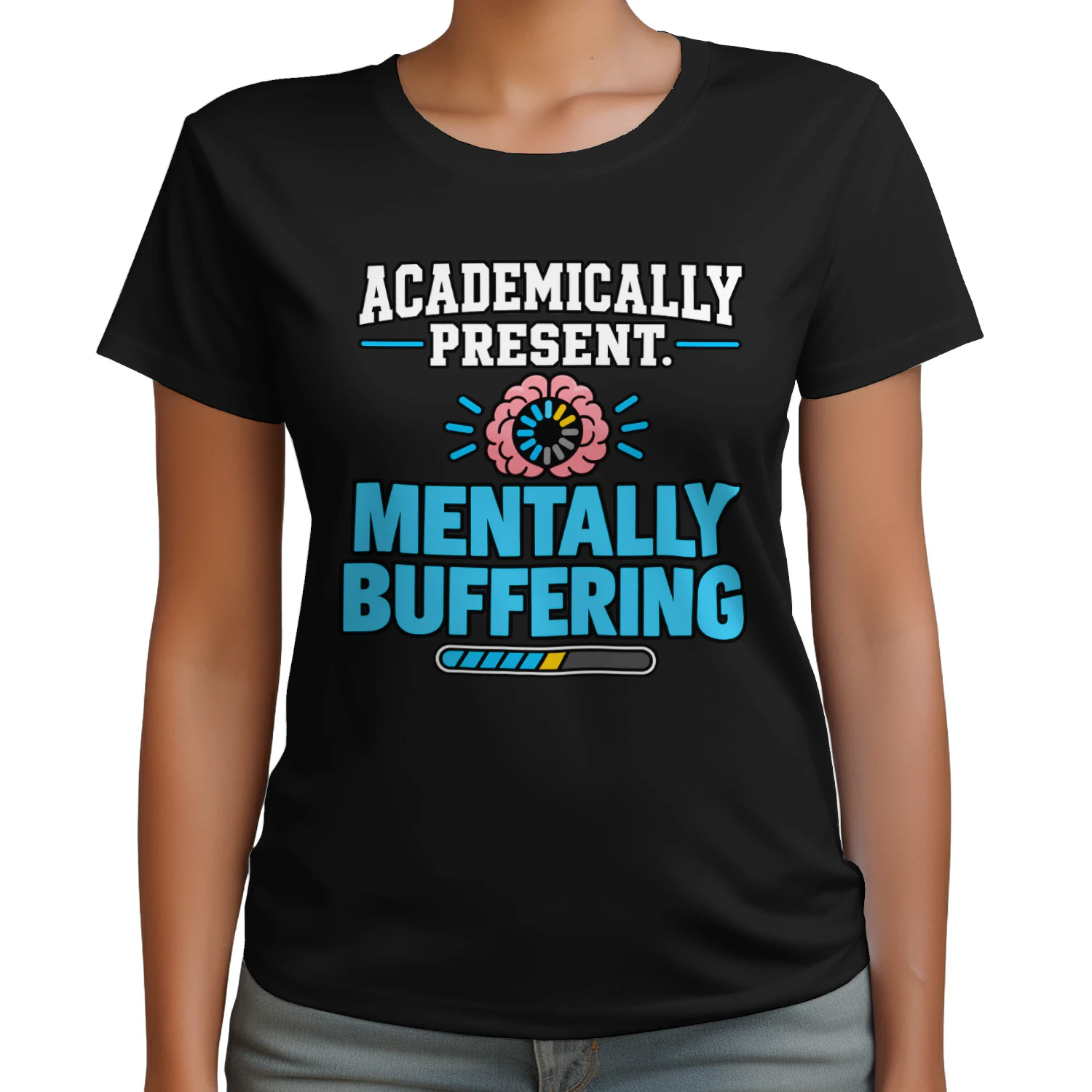 T-shirt | Academically Present Mentally Buffering – Funny Student Humor