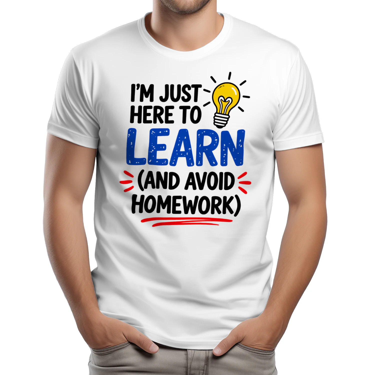 T-Shirt | I'm Just Here to Learn – Funny Student 