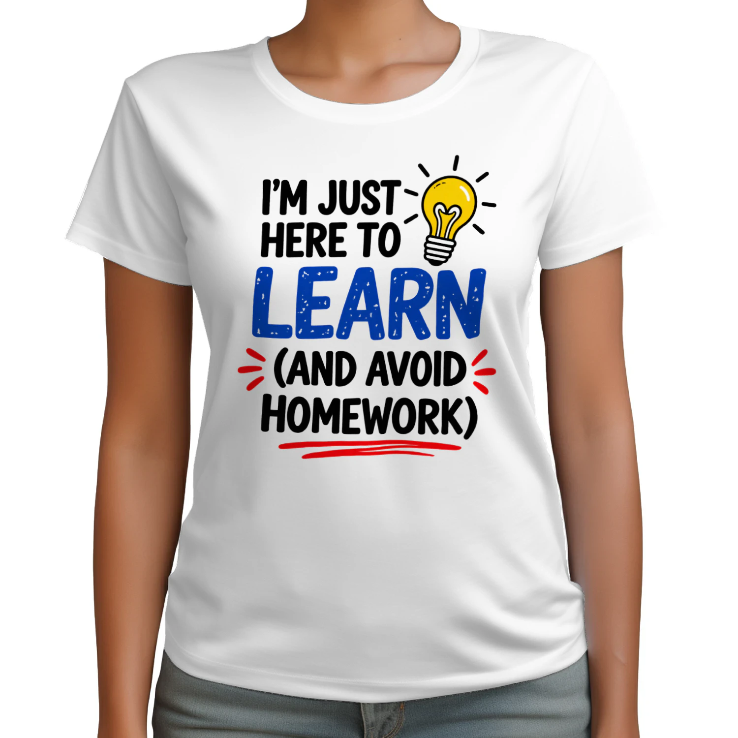 T-Shirt | I'm Just Here to Learn – Funny Student 
