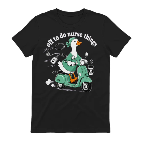 Off To Do Nurse Things Shirt | Funny Nurse T-Shirt Gift for Medical Women & Healthcare Workers Copy