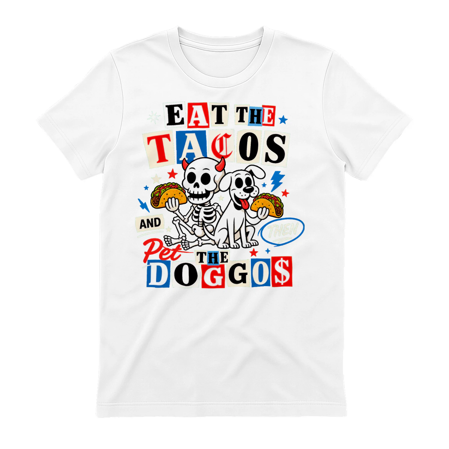 Eat The Tacos and Then Pet The Doggos Skeleton Funny