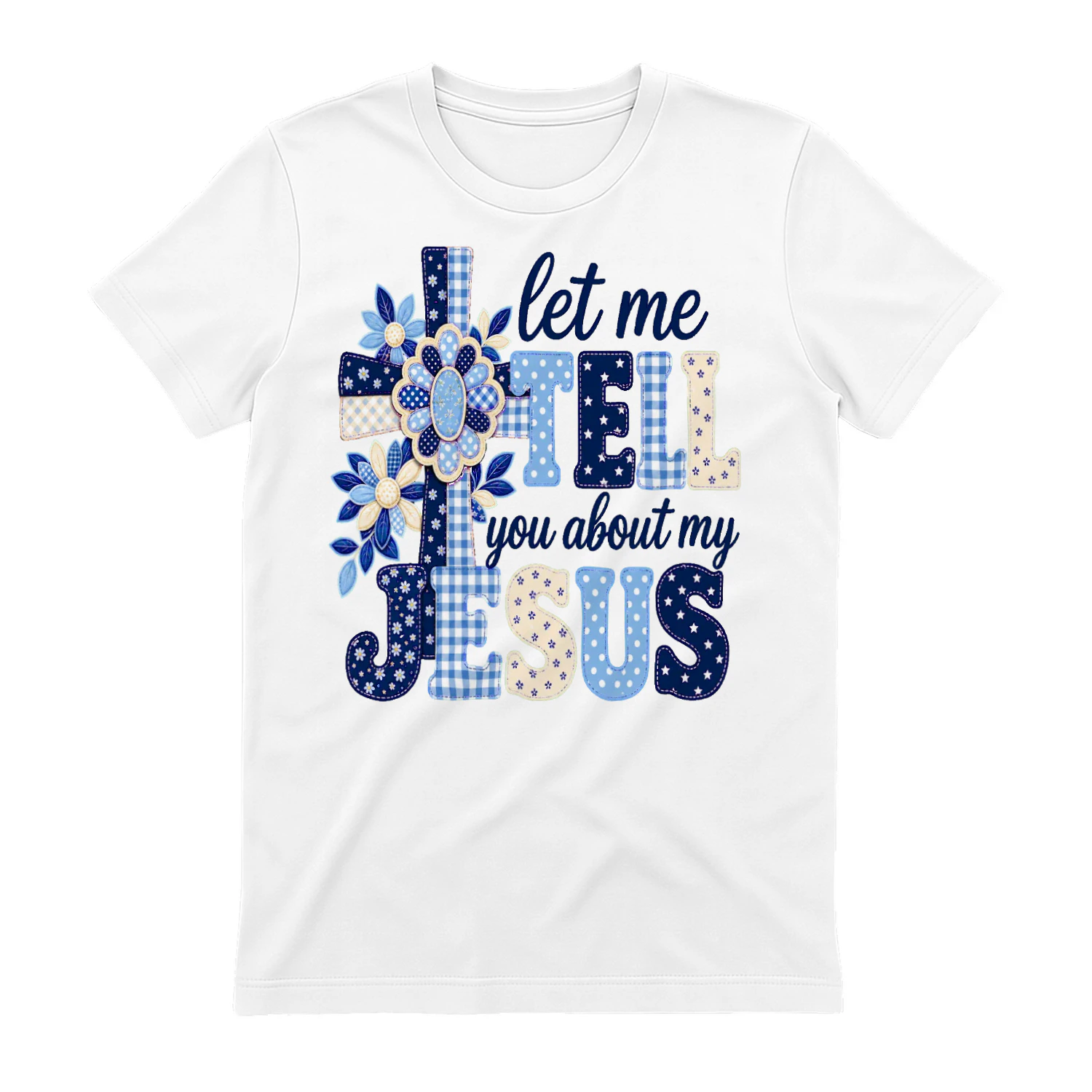 Let Me Tell You About My Jesus Blue Floral Christian