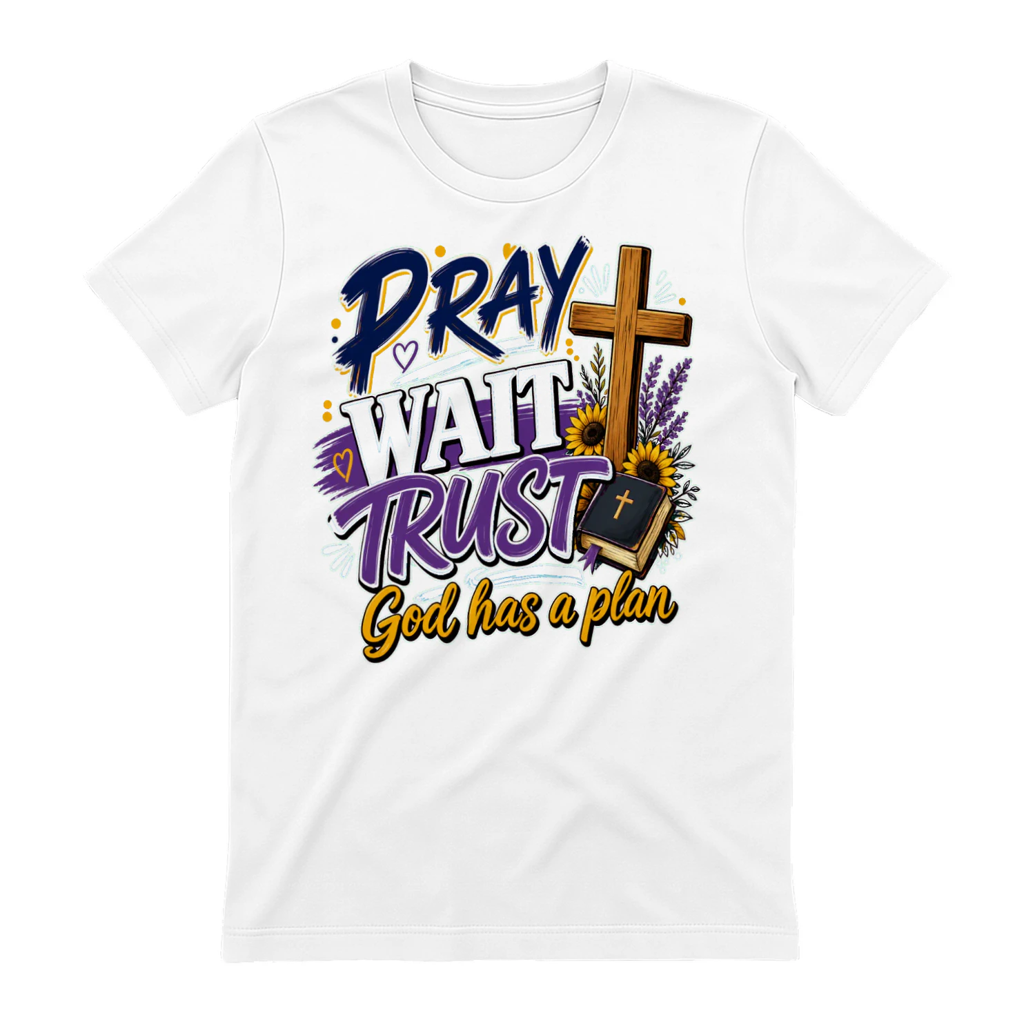 Pray Wait Trust God Has A Plan Christian Faith Cross