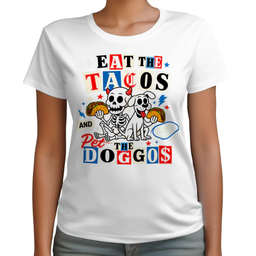 Eat The Tacos and Then Pet The Doggos Skeleton Funny