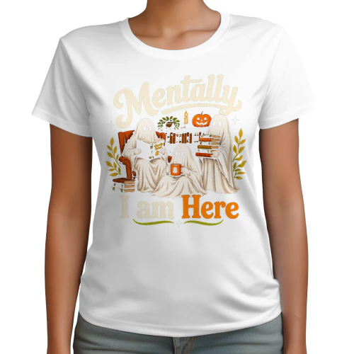 Mentally I Am Here Ghosts Coffee Halloween