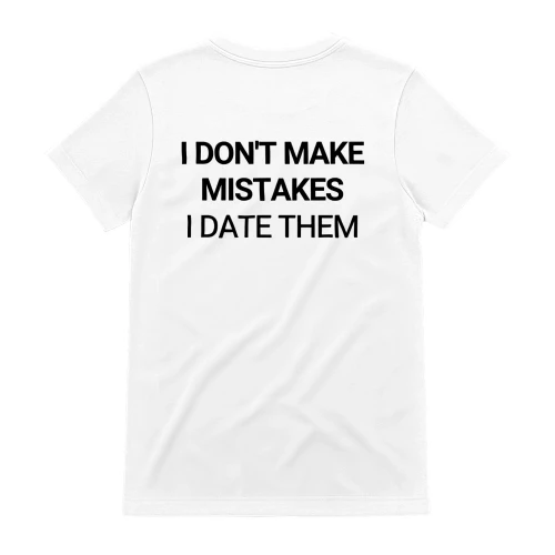 i don't make mistakes