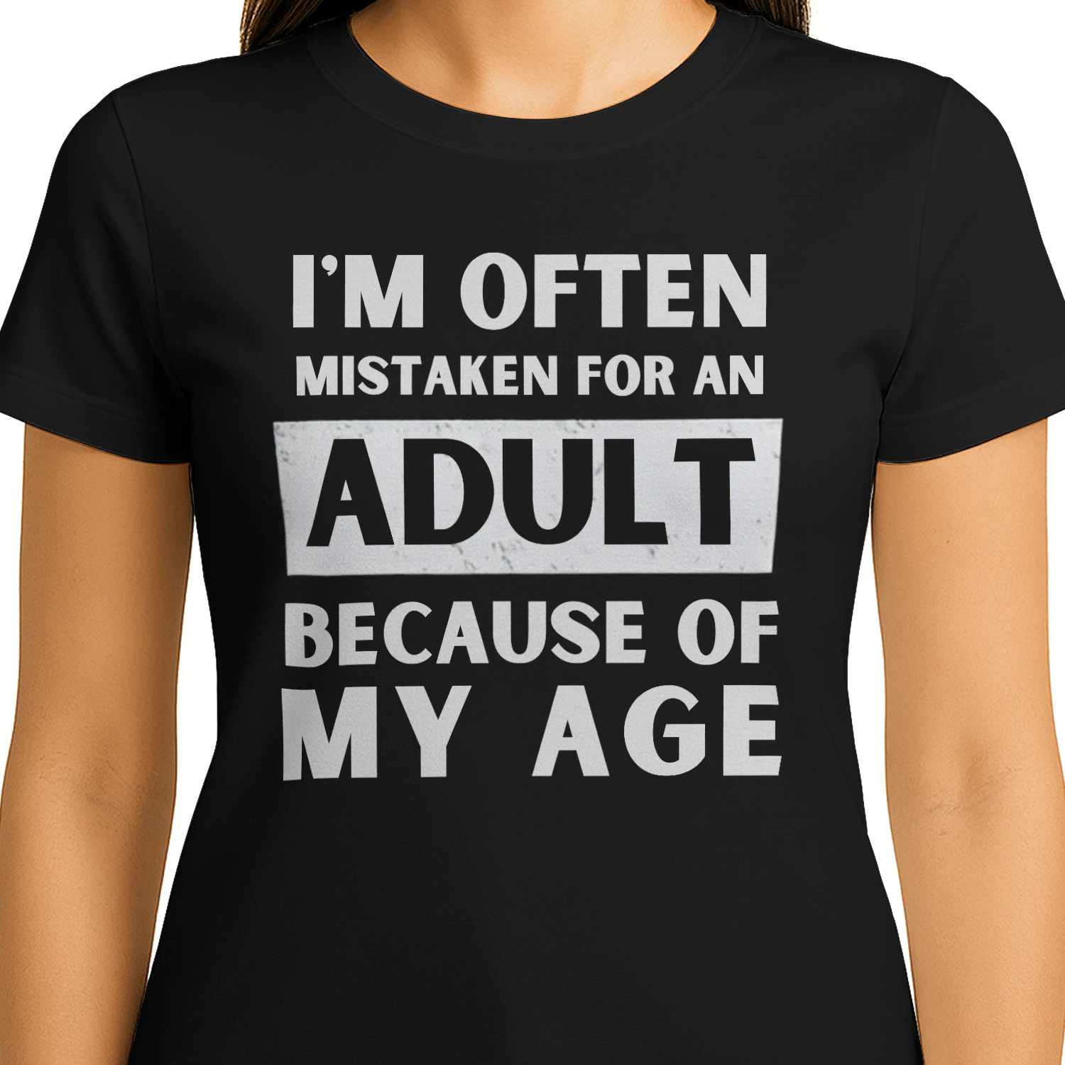I`am often mistaken for an adult because of my age t-shirt