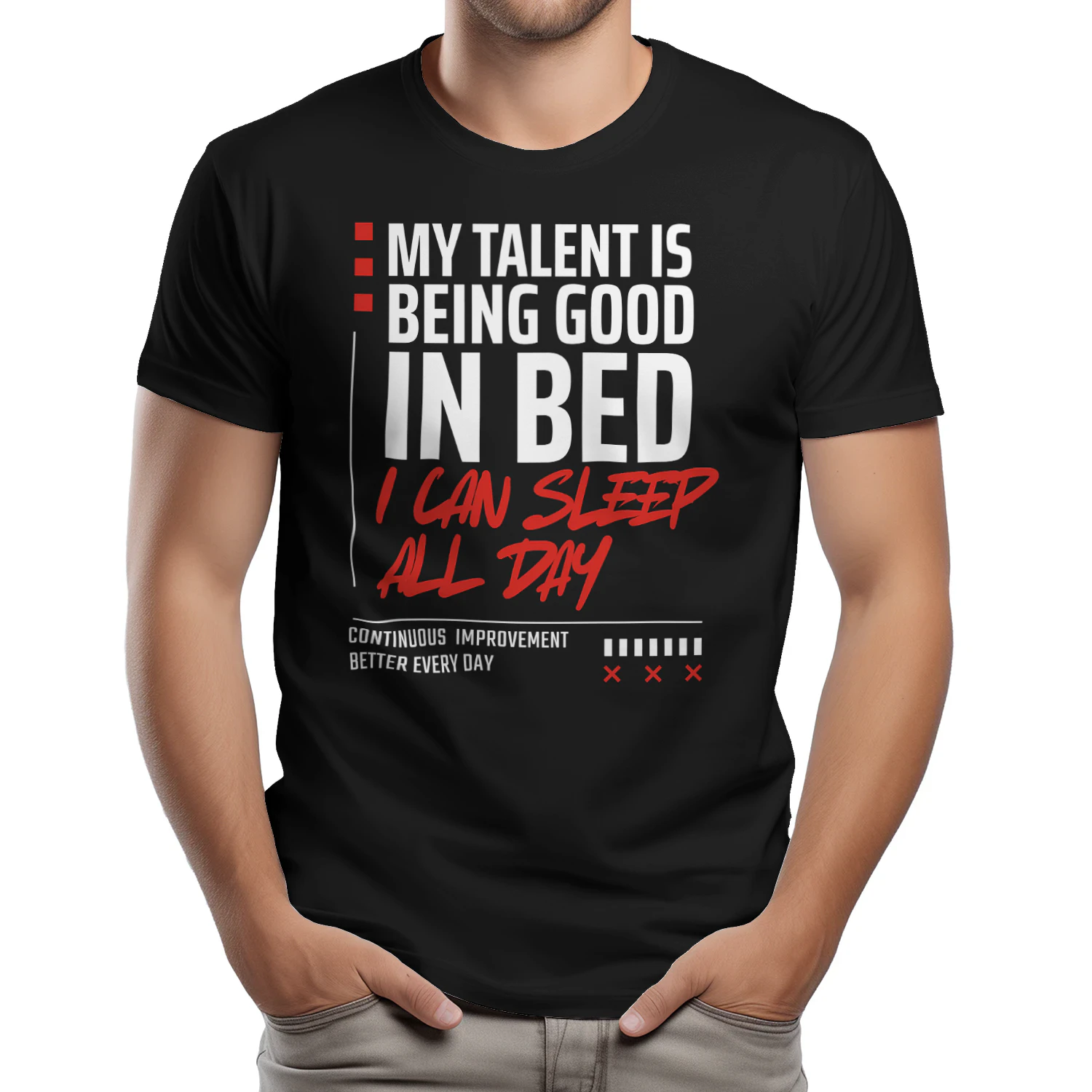 My talent is being good in bed, I can sleep all day t-shirt