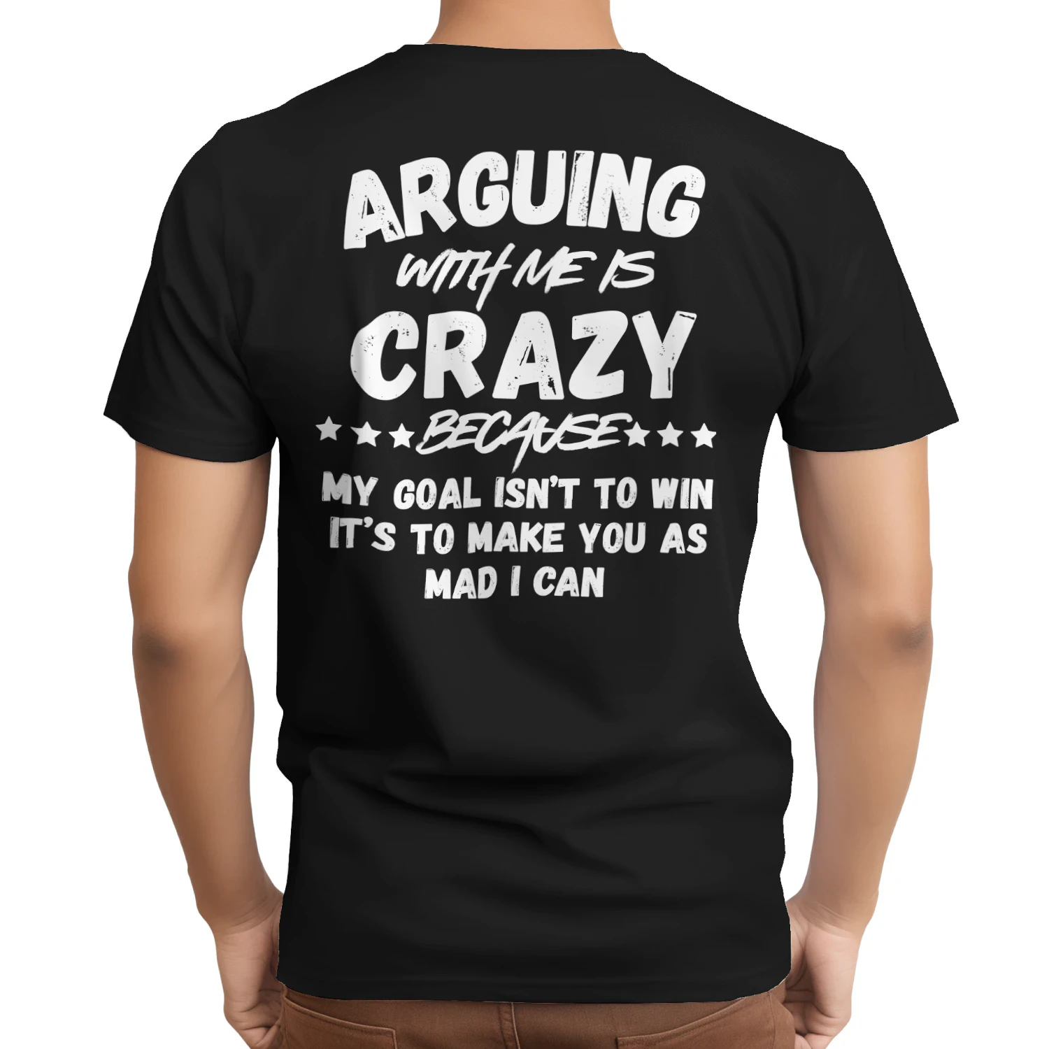 ARGUING WITH ME IS CRAZY T-SHIRT