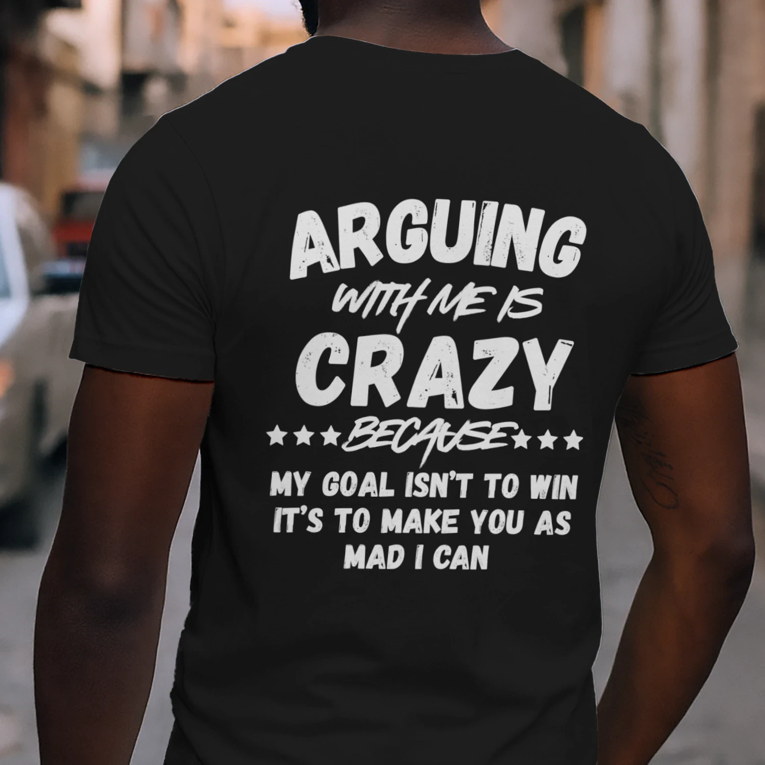 ARGUING WITH ME IS CRAZY T-SHIRT