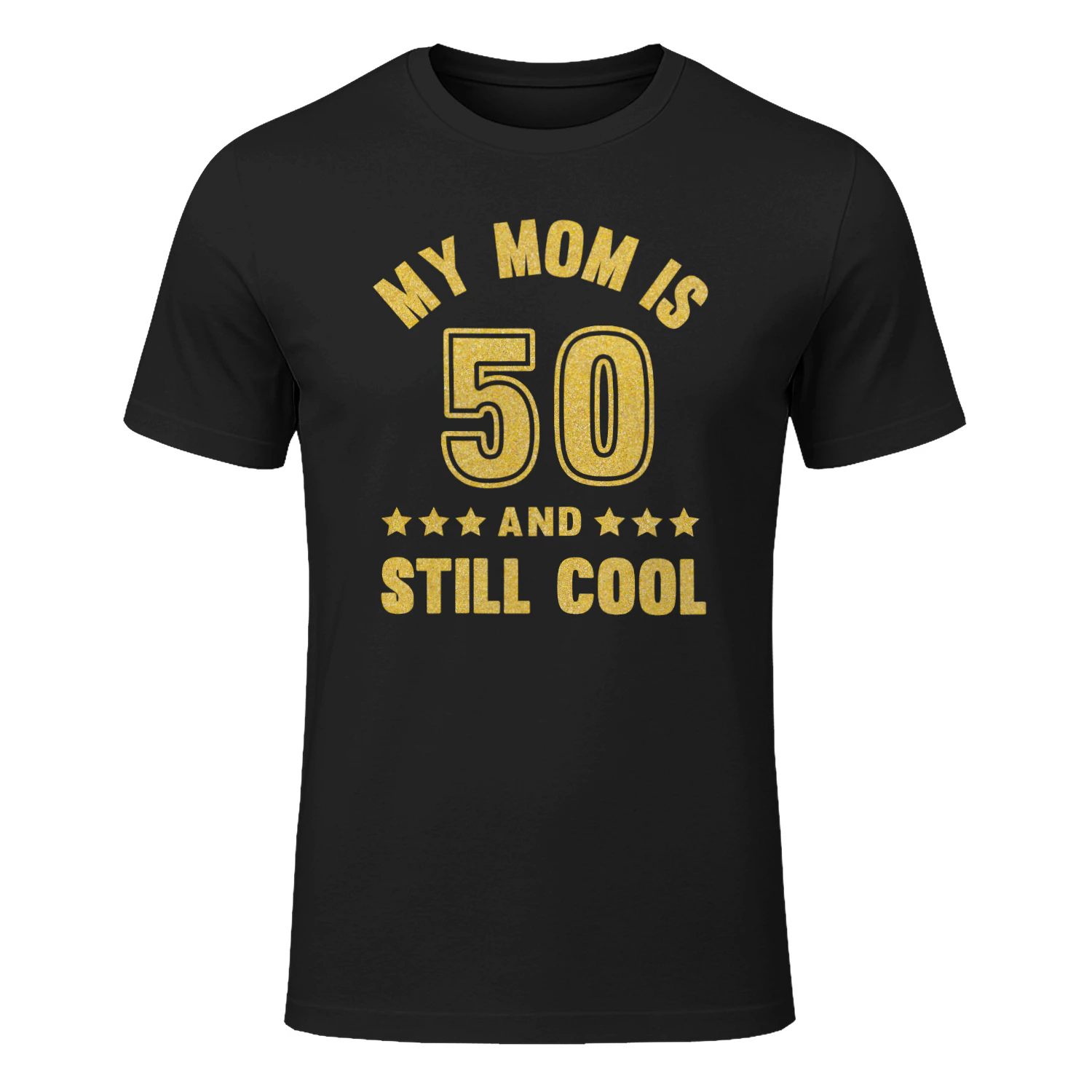 My Mom Is 50 And Still Cool Golden 50th Birthday Mom