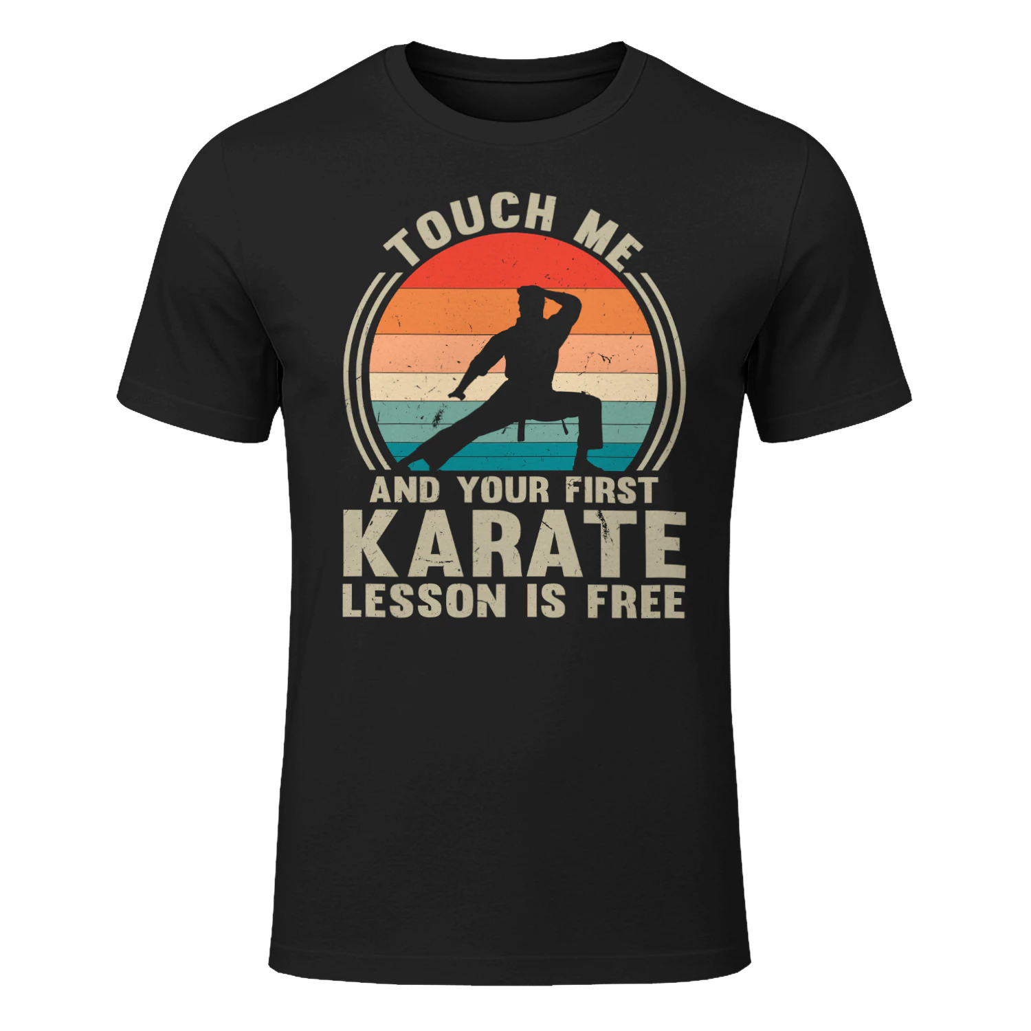 Karate Shirt, Touch Me and Your First Karate Lesson is Free, Martial Arts Tee, Karate Lover Gift, Karate Coach Gift, Karate Kid Gift,  Retro Karate T-Shirt