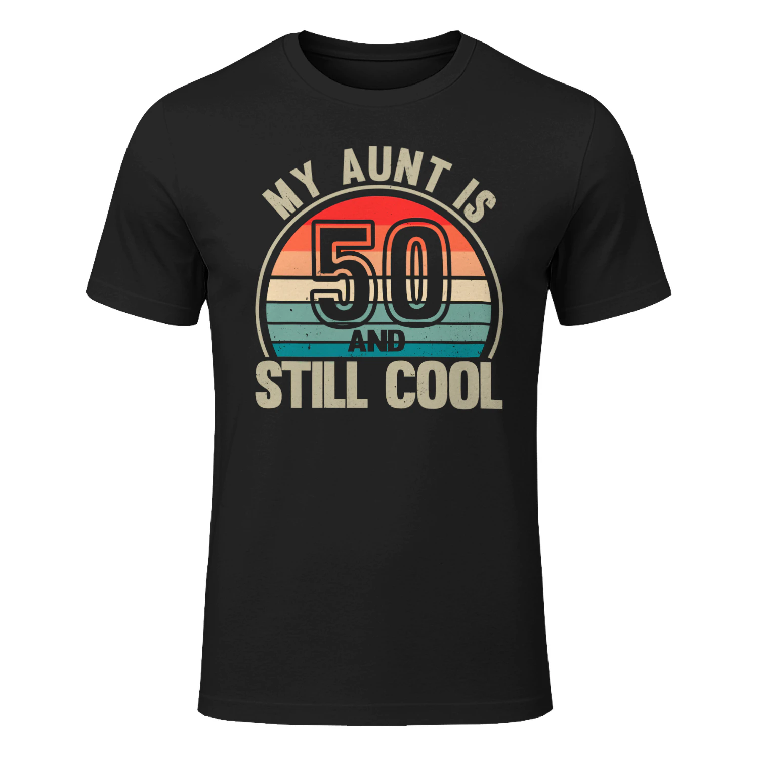 My Aunt Is 50 And Still Cool – Funny 50th Birthday Aunt