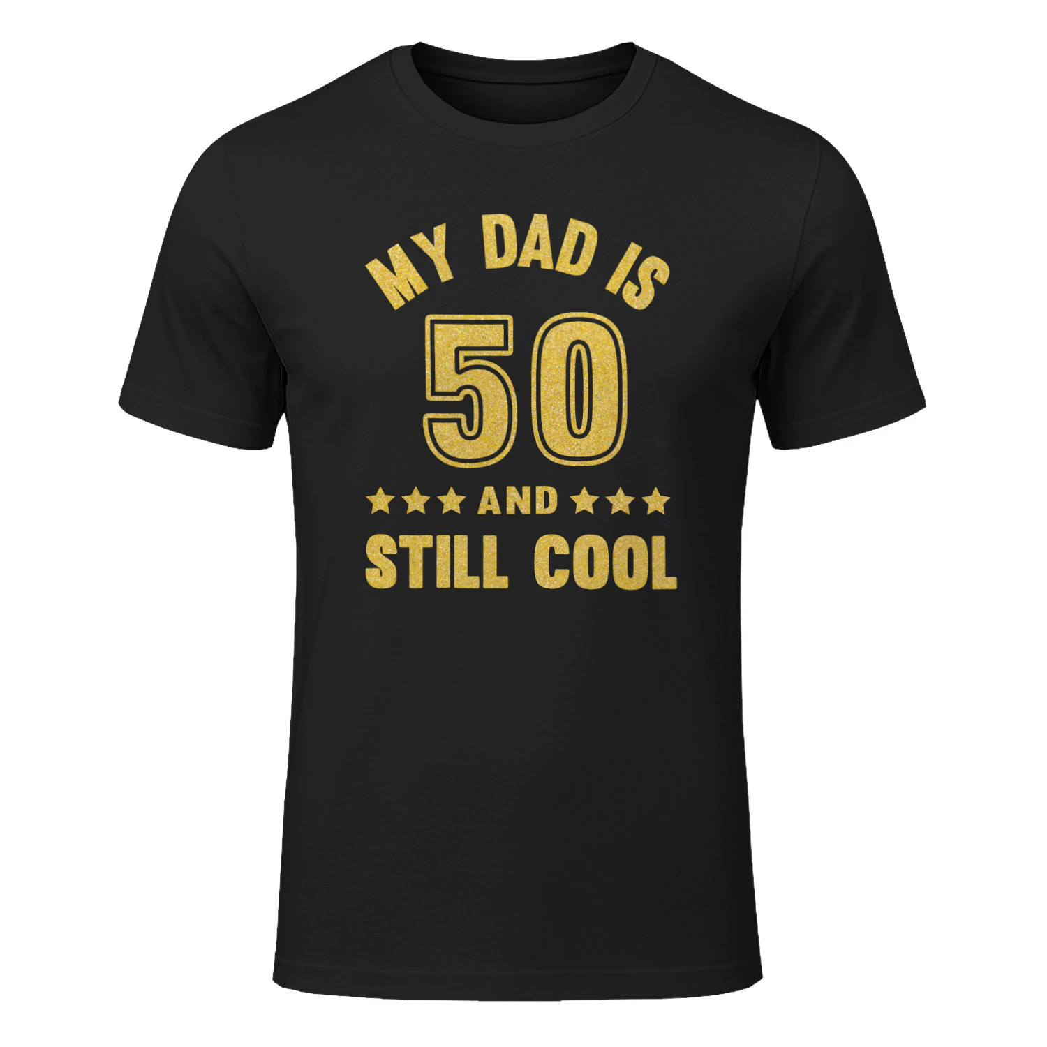 My Dad Is 50 And Still Cool Golden 50th Birthday Dad