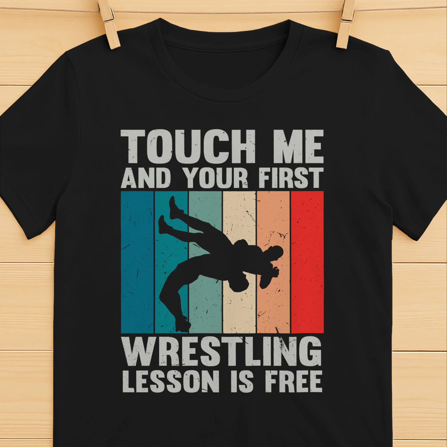 Wrestling T-Shirt, Touch Me and Your First Wrestling Lesson is Free, Wrestling Coach Gift, Vintage Wrestler Gift, Funny Wrestler Tee