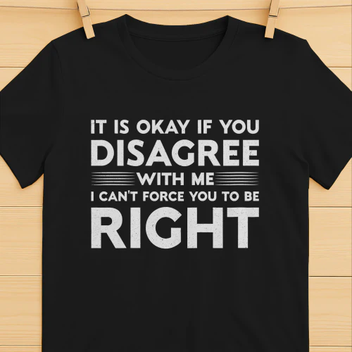 It is Okay If You Disagree with Me 