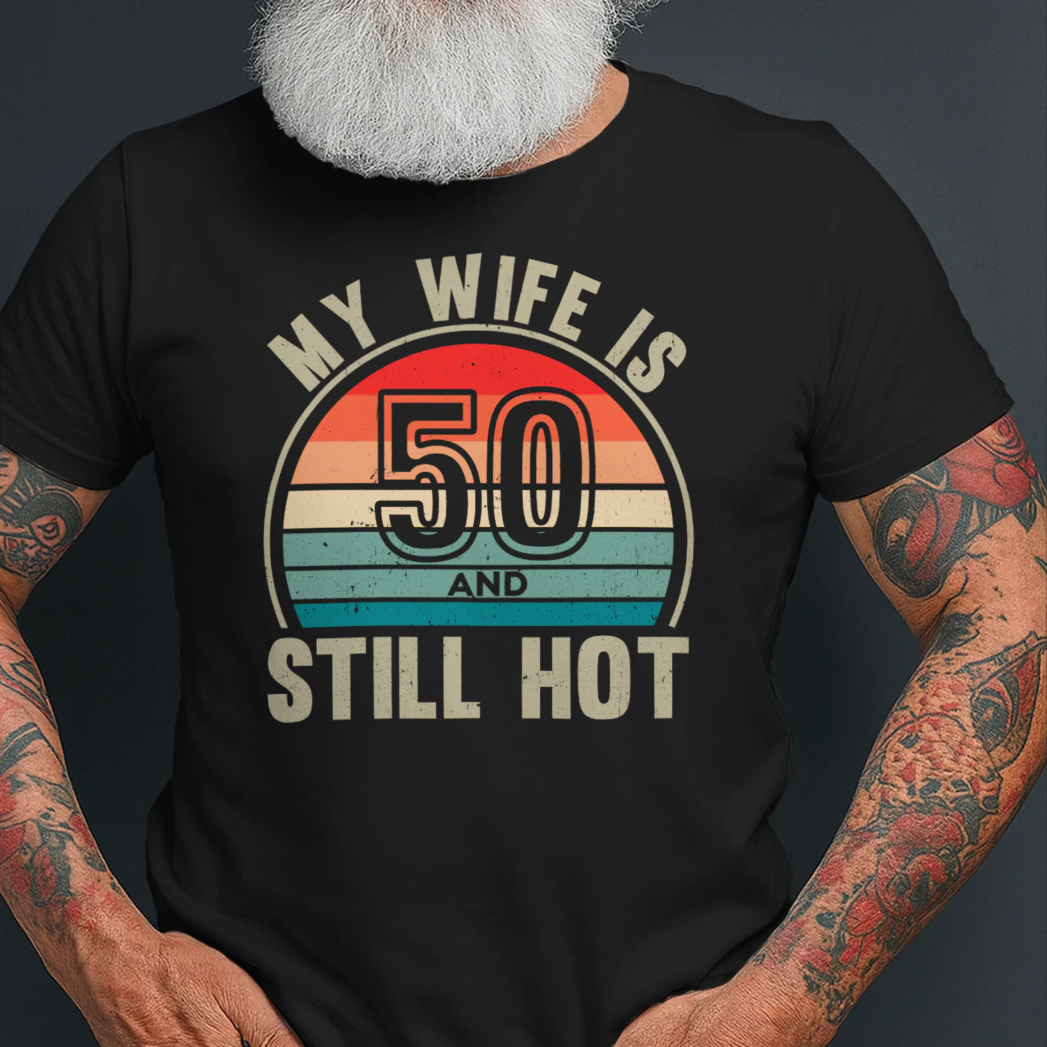 My Wife Is 50 And Still Hot Vintage 50th Birthday