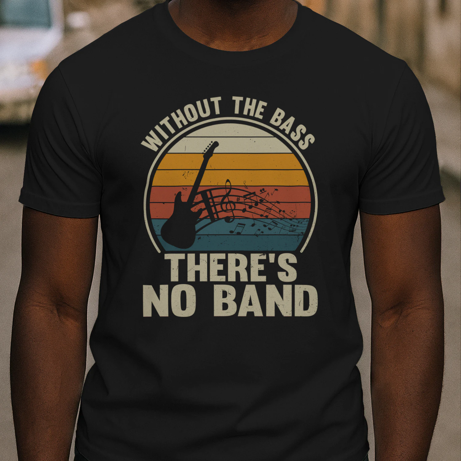 Bassist T-Shirt: "Without The Bass There's No Band" - Musician Gift
