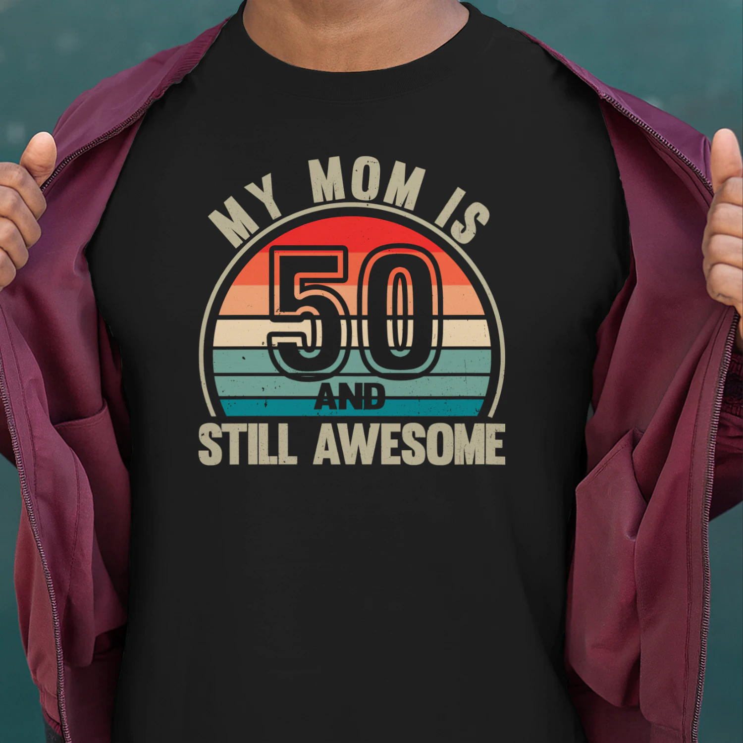 My Mom Is 50 And Still Awesome Vintage 50th Birthday Mom