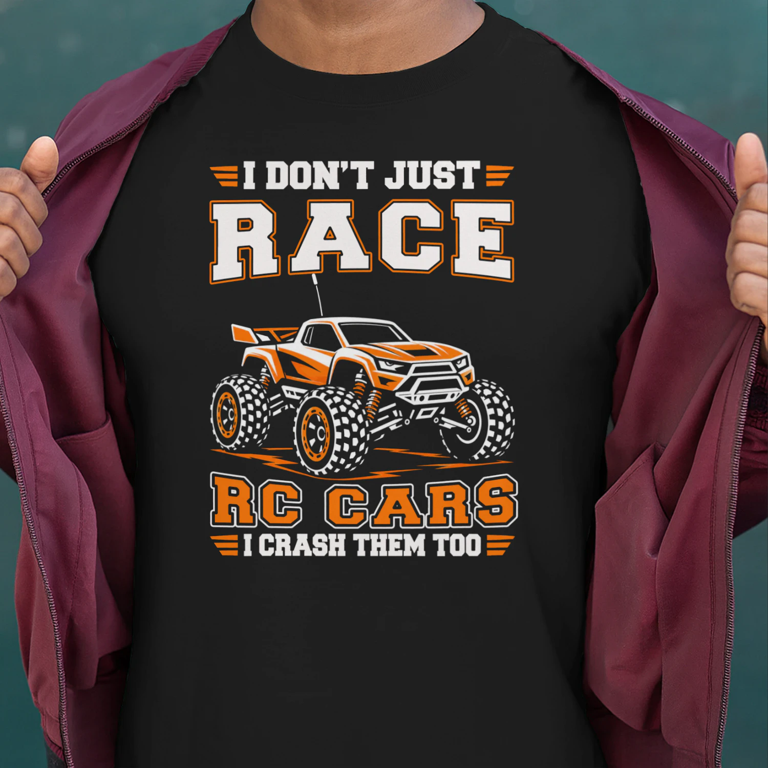 RC Car Shirt, I don't just race RC cars I crash them too, Remote Control Car Shirt, RC Car Racing, RC Car Hobbyist, RC Car Lover Gift