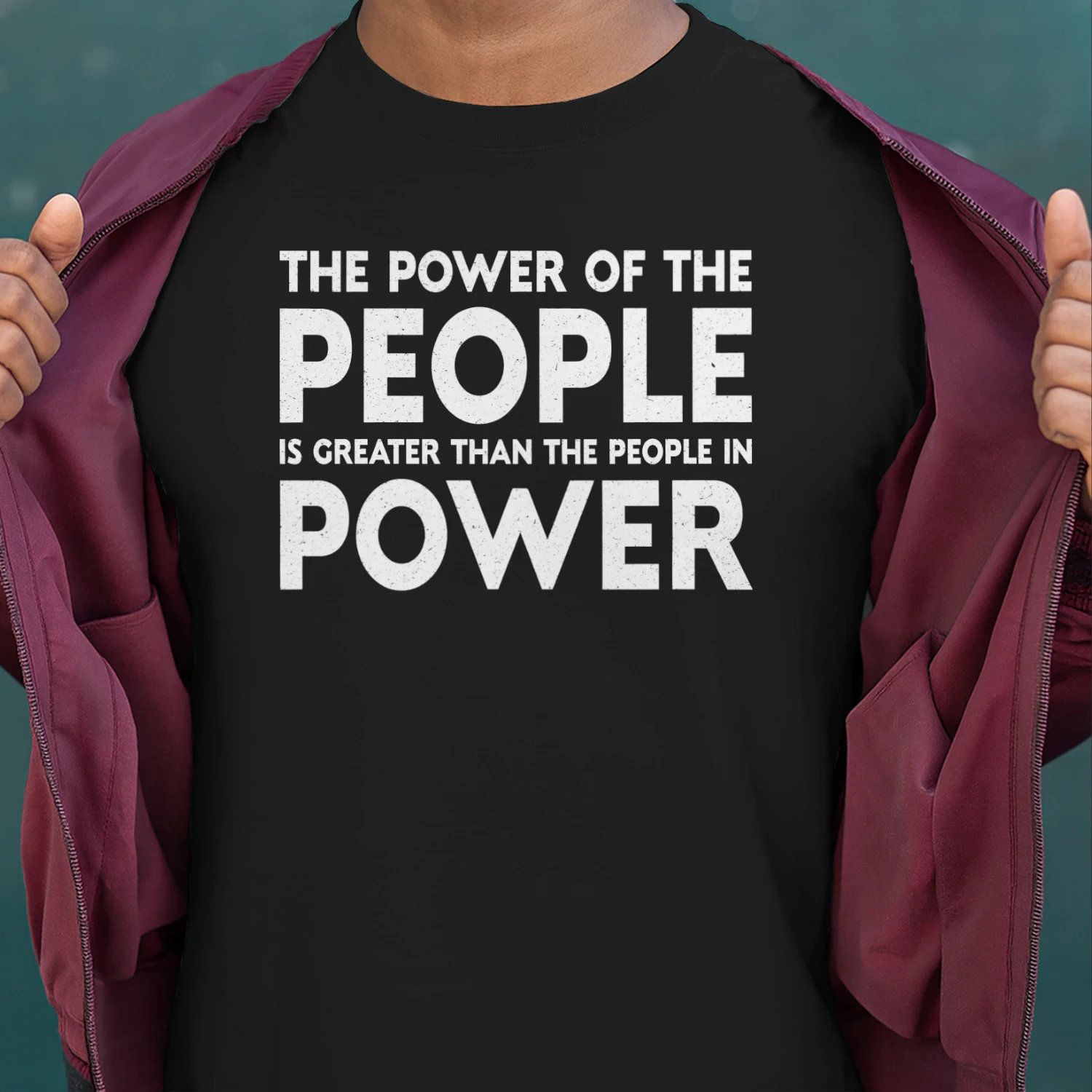 Activist T-shirt, The Power of the People Is Greater Than The People In Power, Social Justice, Feminist Shirt, Political Quote