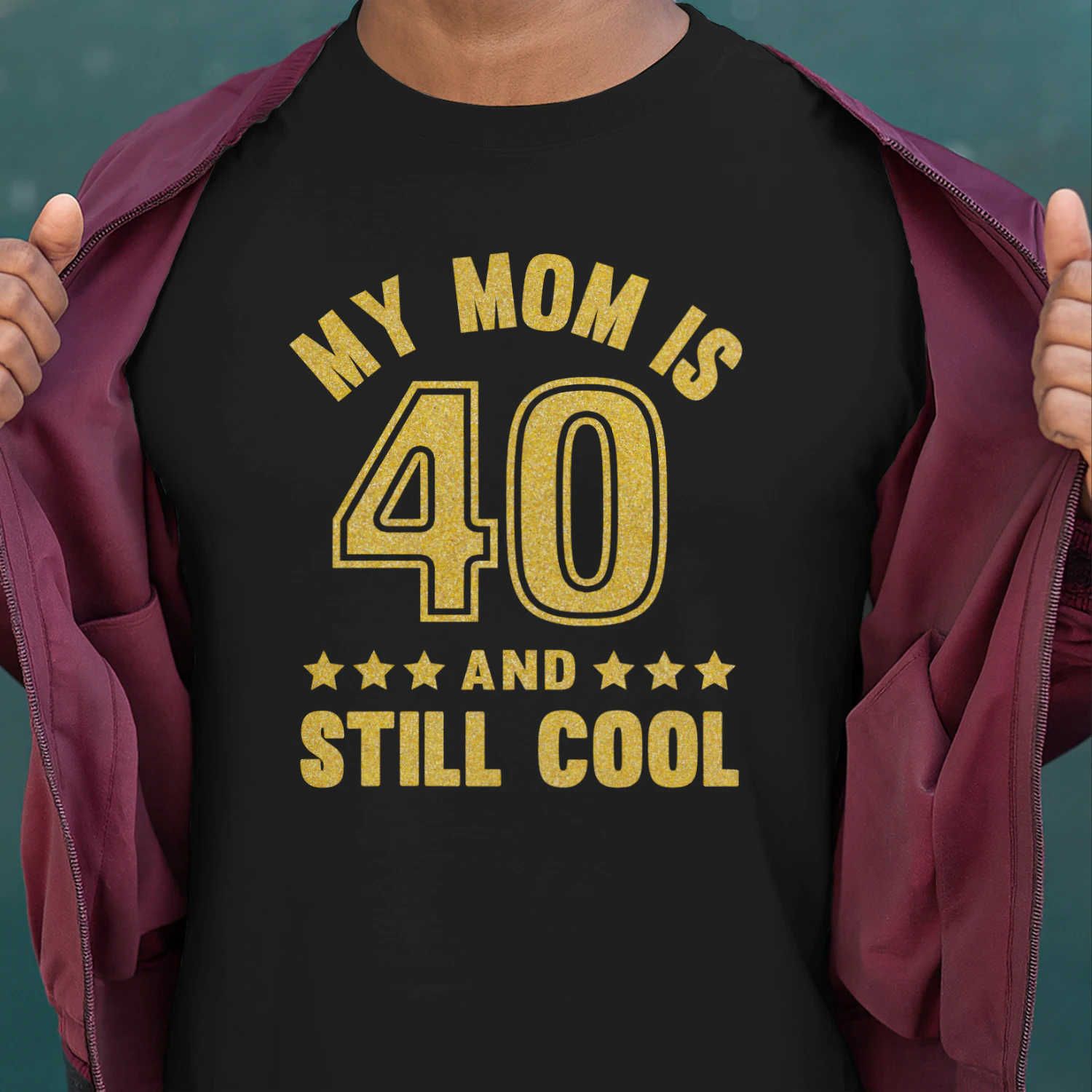 My Mom Is 40 And Still Cool Golden 40th Birthday Mom