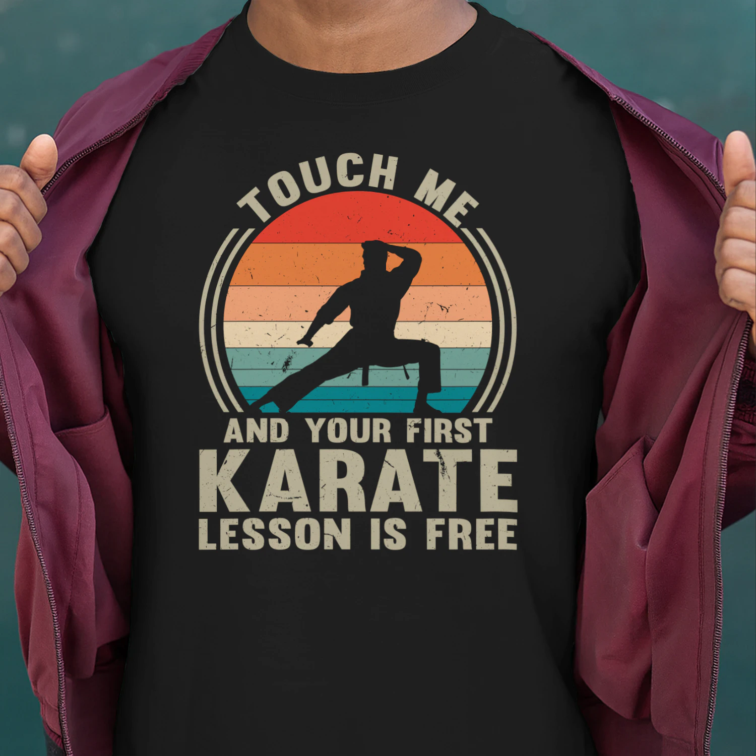 Karate Shirt, Touch Me and Your First Karate Lesson is Free, Martial Arts Tee, Karate Lover Gift, Karate Coach Gift, Karate Kid Gift,  Retro Karate T-Shirt