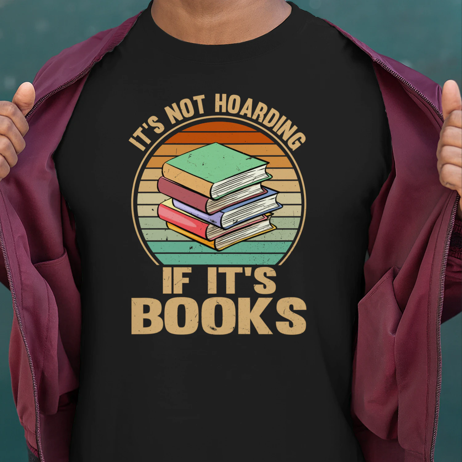 It's Not Hoarding If It's Books Literacy Funny and Sarcastic T-Shirt