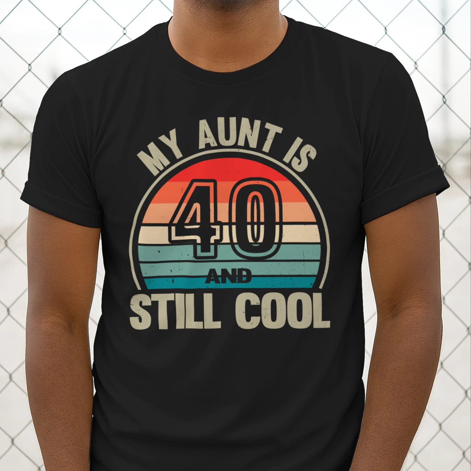 My Aunt Is 40 And Still Cool – Funny 40th Birthday Aunt