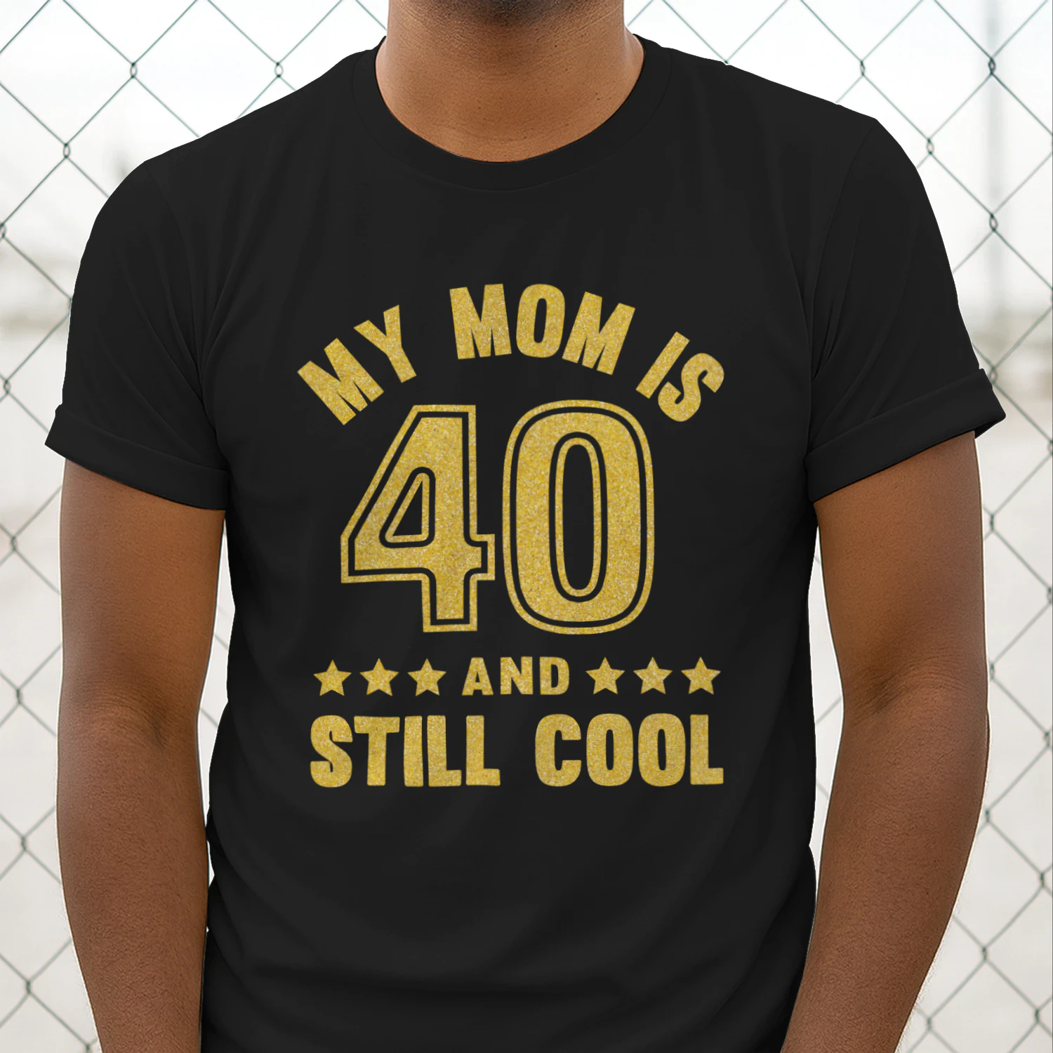 My Mom Is 40 And Still Cool Golden 40th Birthday Mom