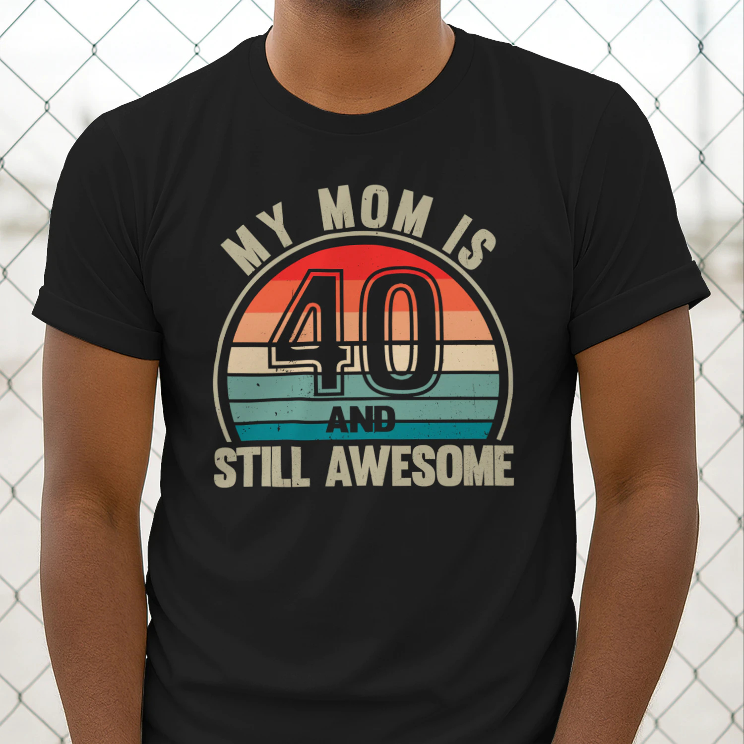 My Mom Is 40 And Still Awesome Vintage 40th Birthday Mom