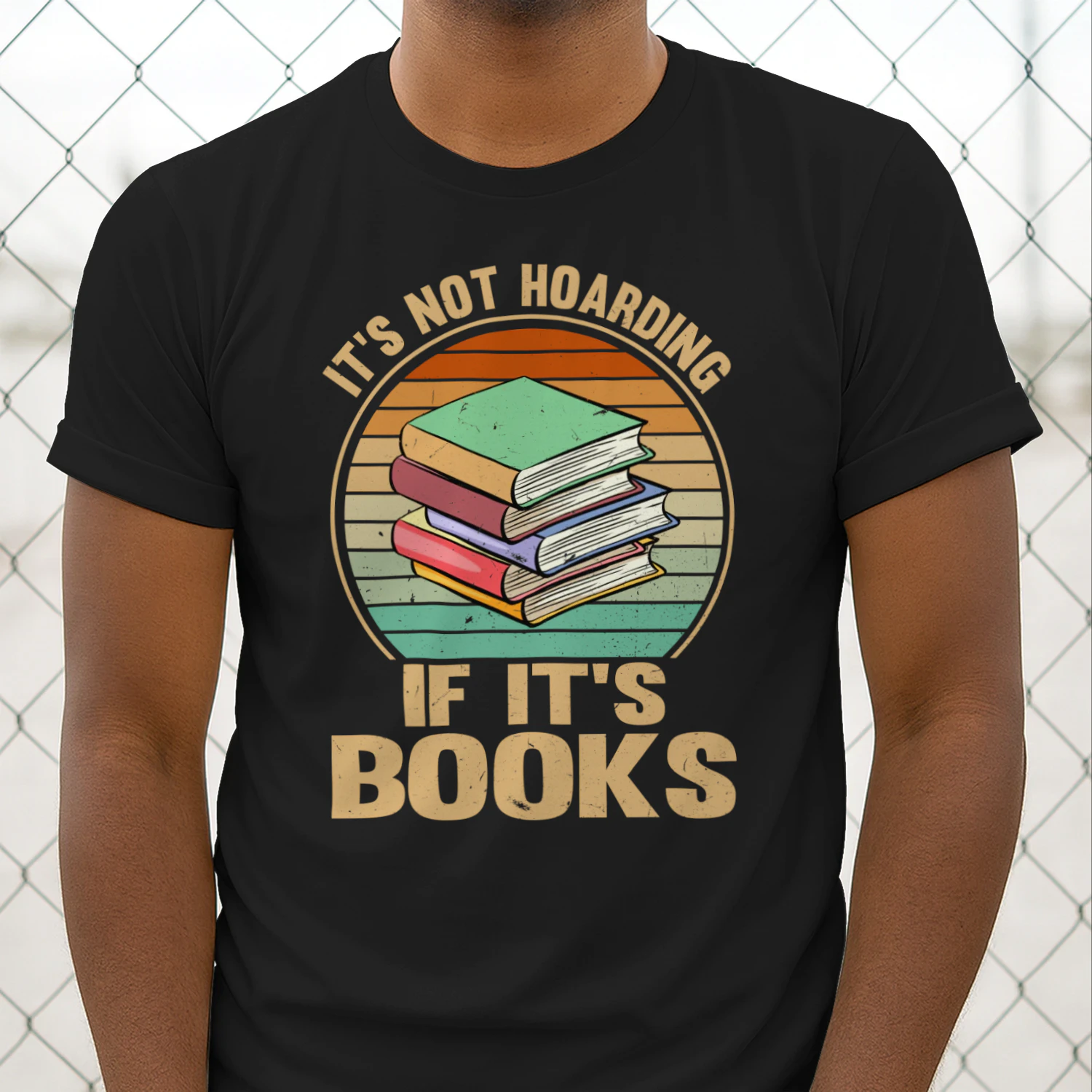 It's Not Hoarding If It's Books Literacy Funny and Sarcastic T-Shirt