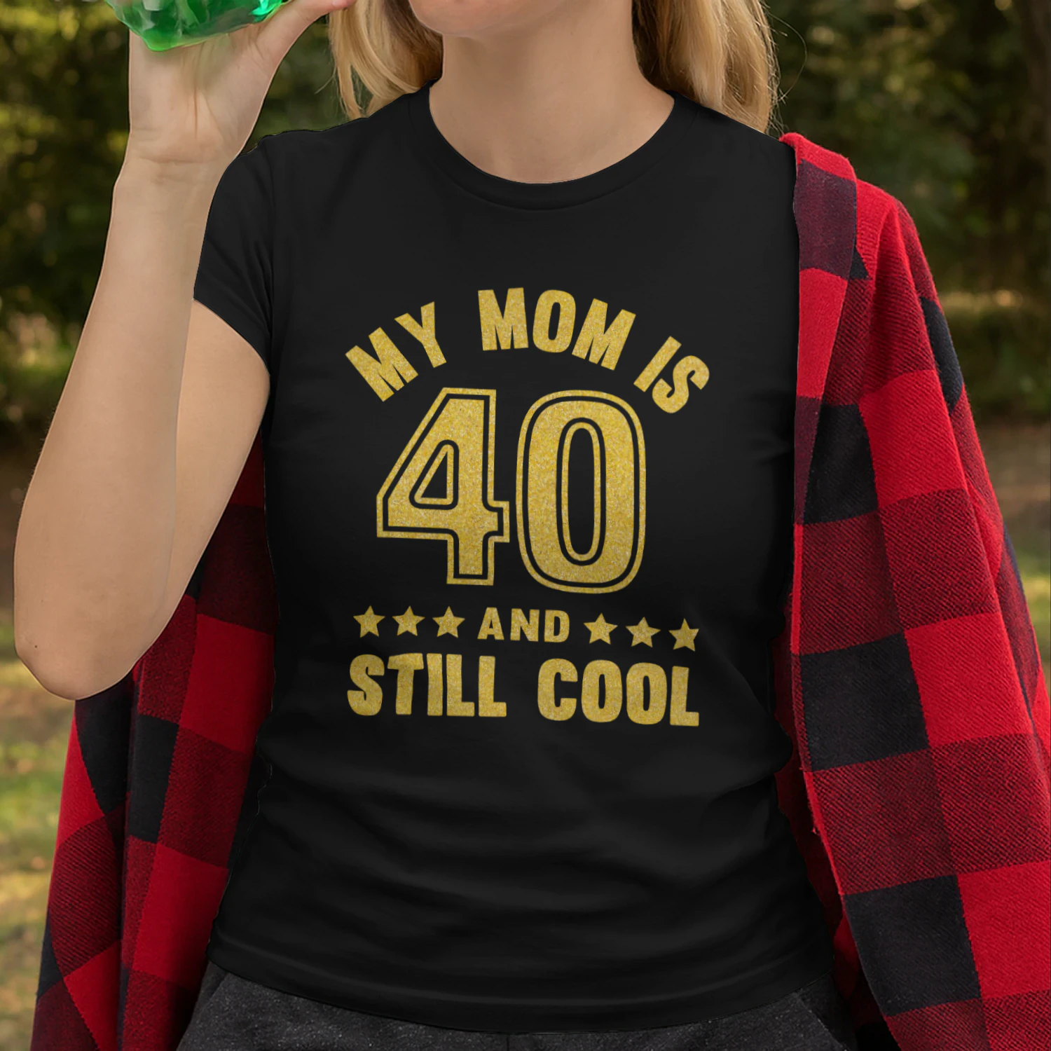My Mom Is 40 And Still Cool Golden 40th Birthday Mom