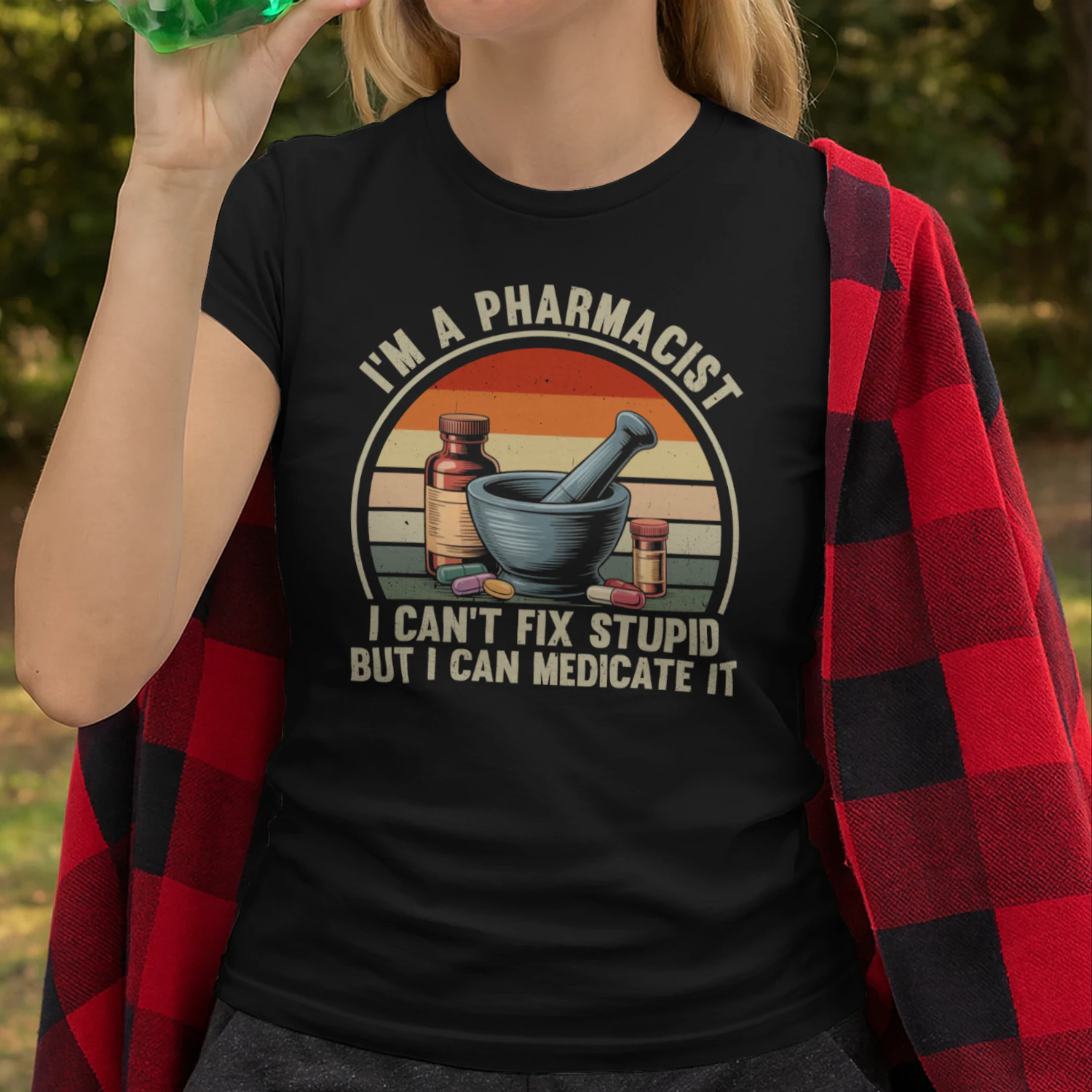 Pharmacy Shirt, I’m a Pharmacist I Can't Fix Stupid but I Can Medicate It, Pharmacist Gift