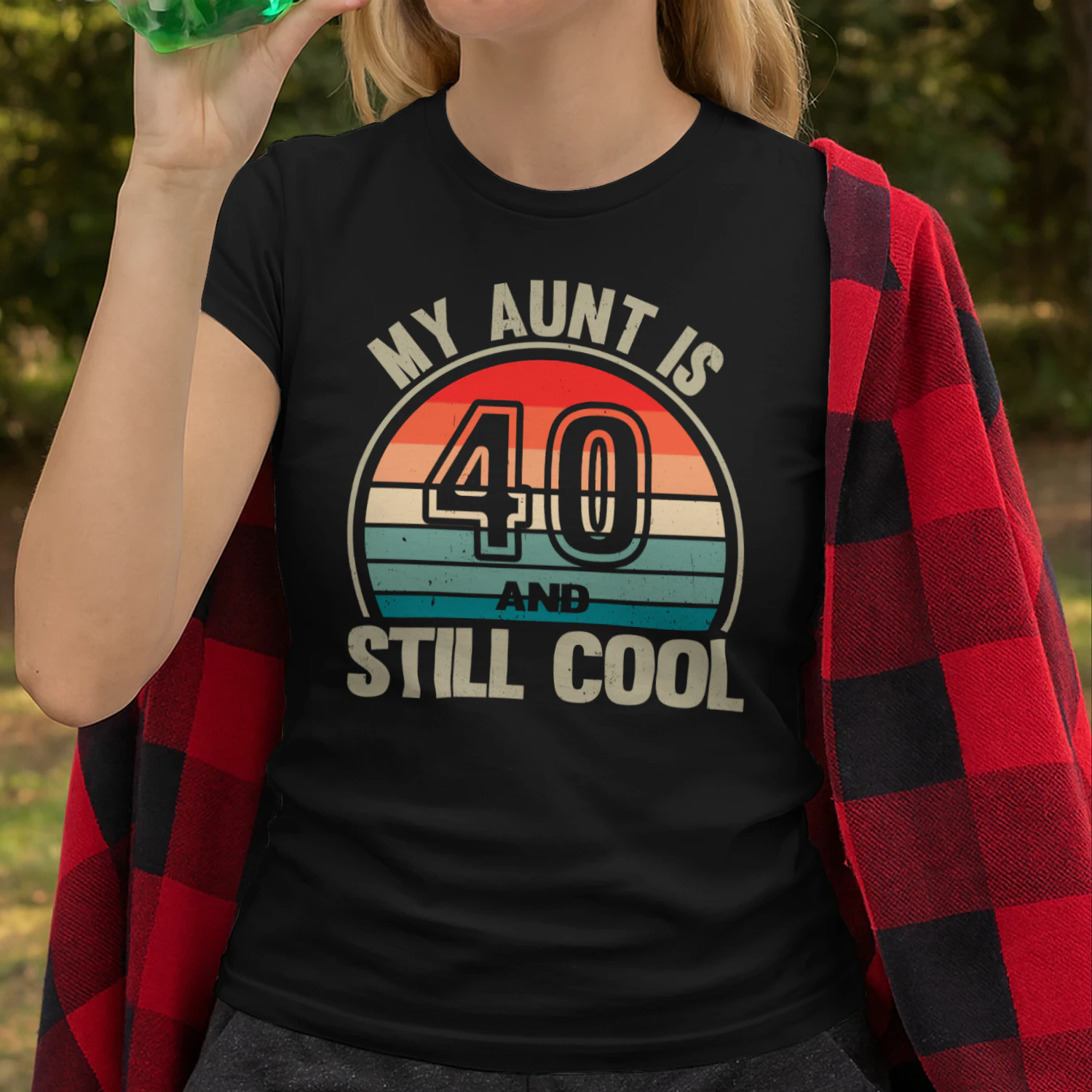My Aunt Is 40 And Still Cool – Funny 40th Birthday Aunt